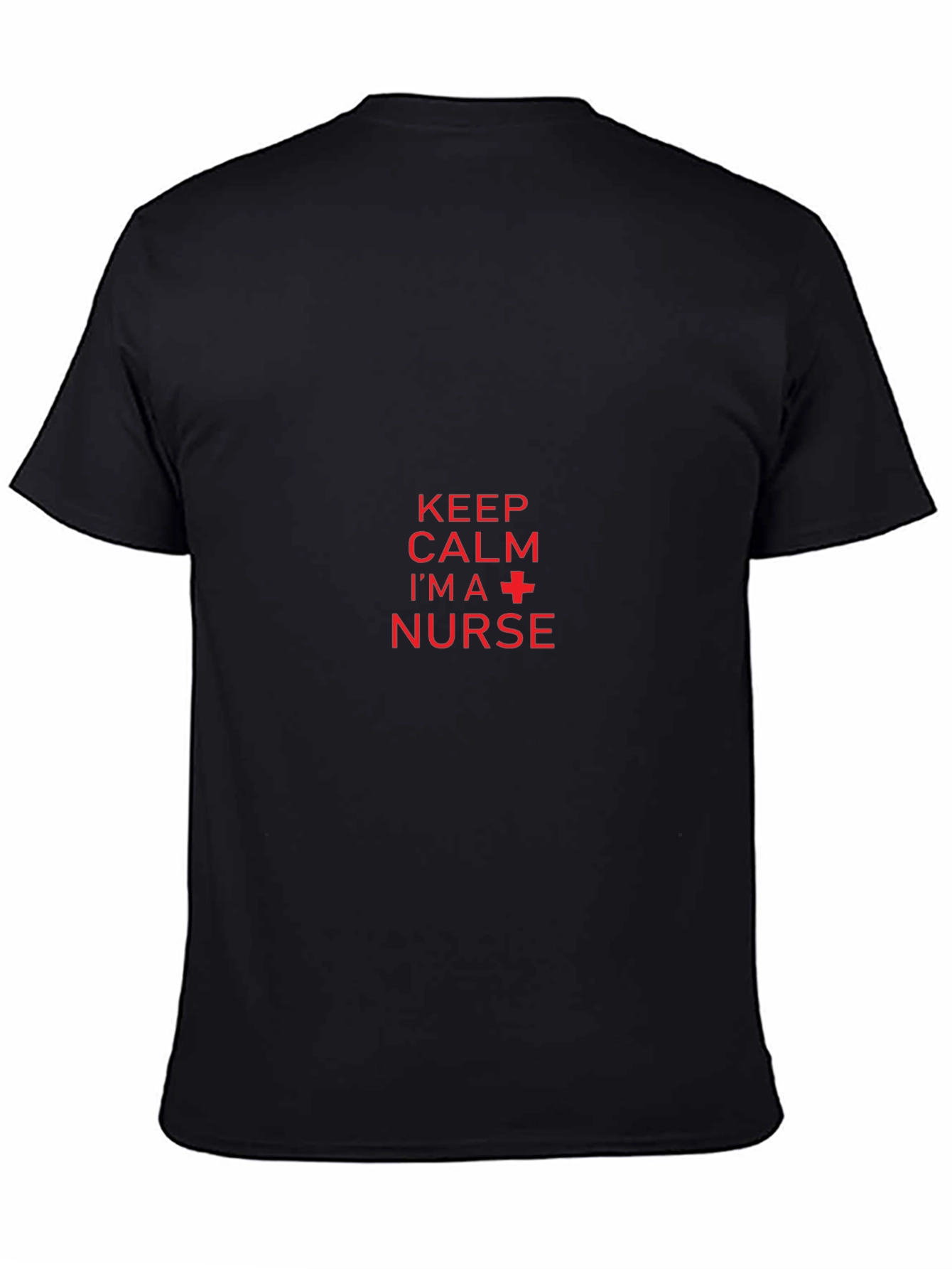Keep Calm Im a Nurse T-Shirt