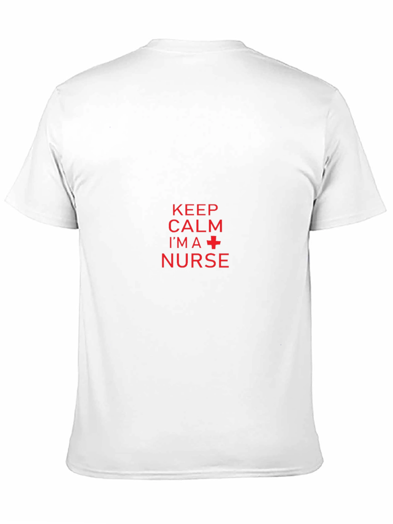 Keep Calm Im a Nurse T-Shirt