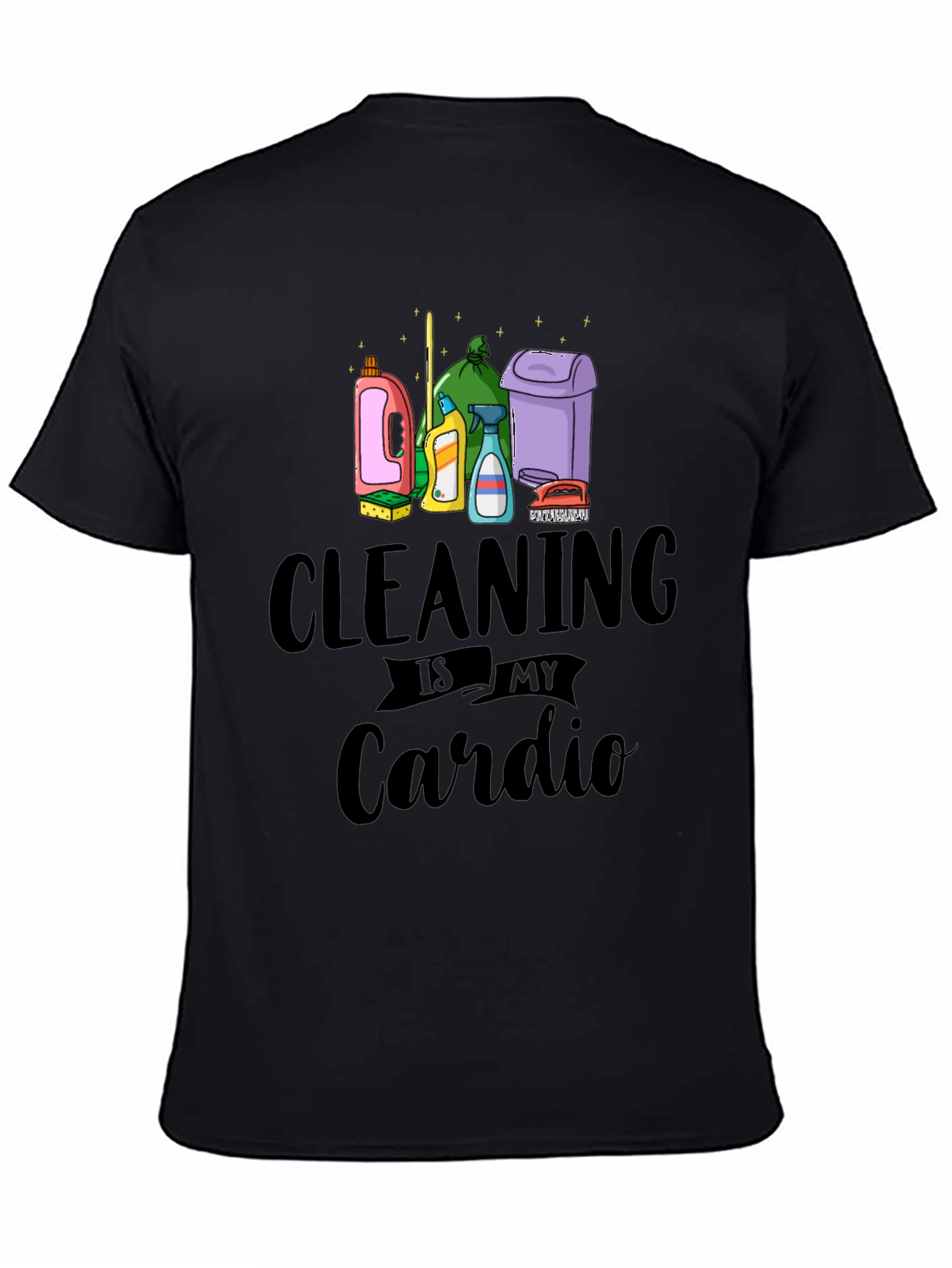 Cleaning is My Cardio T-Shirt - Black Cotton Tee