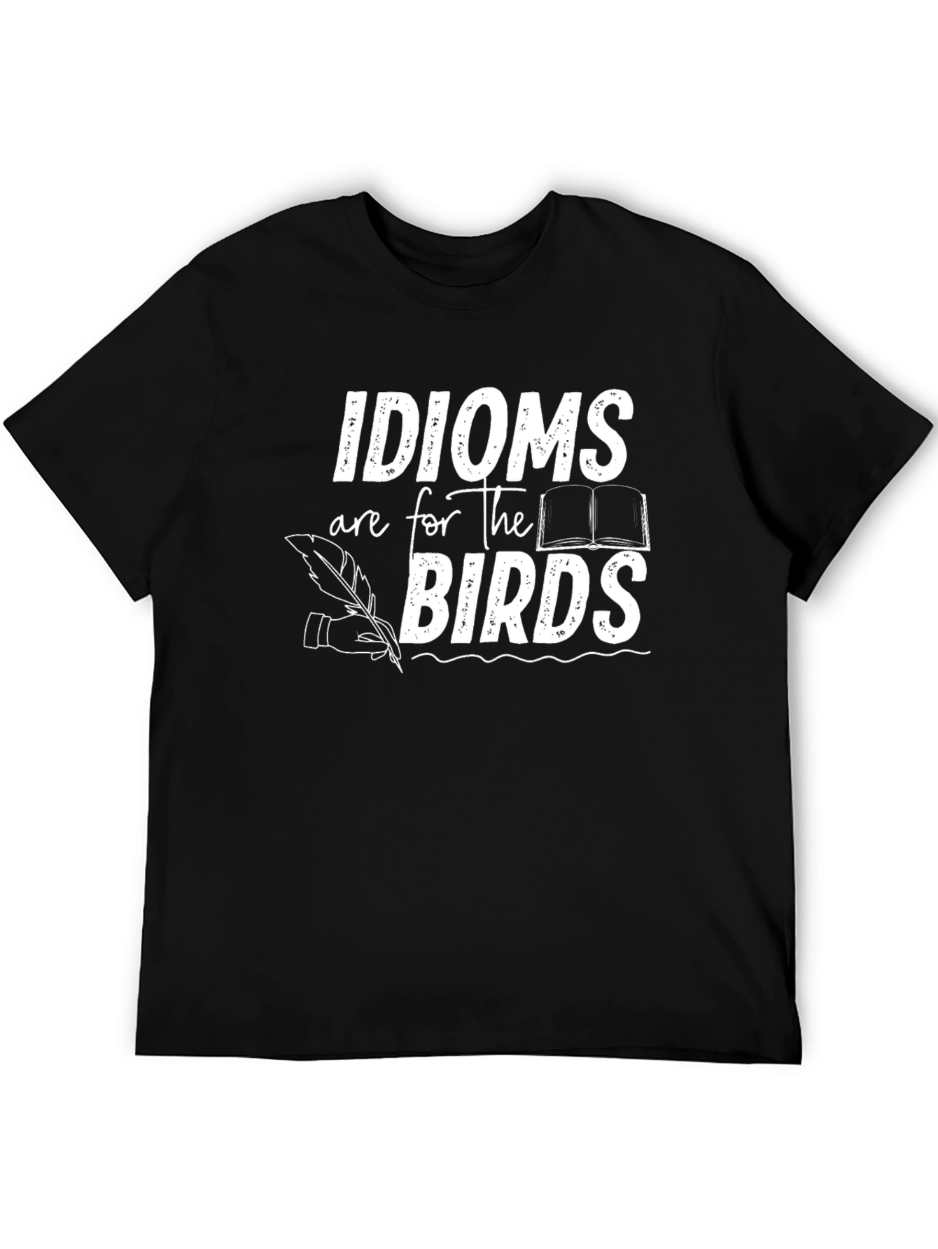 Idioms Are For The Birds Graphic Tee