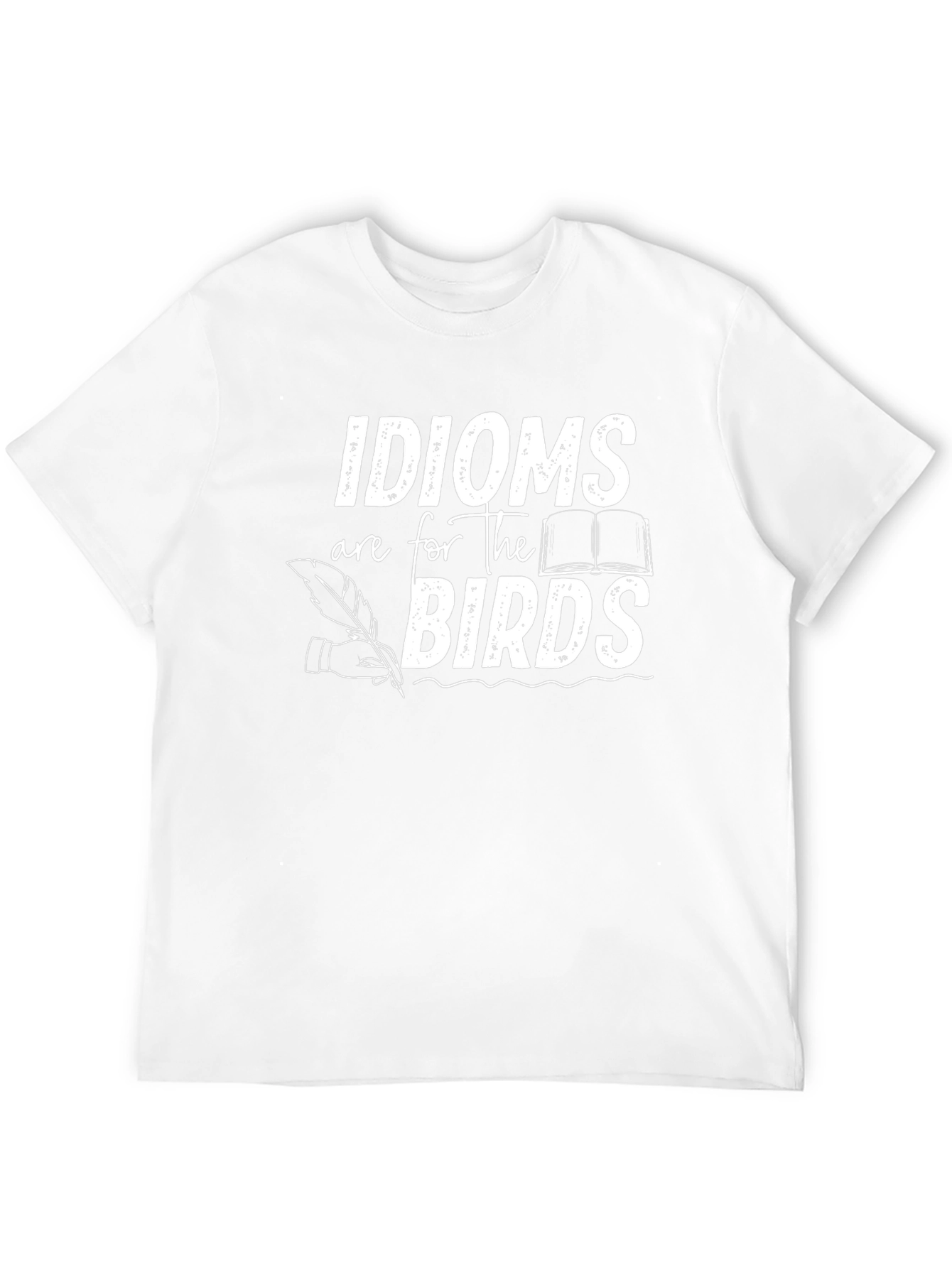 Idioms Are For The Birds Graphic Tee