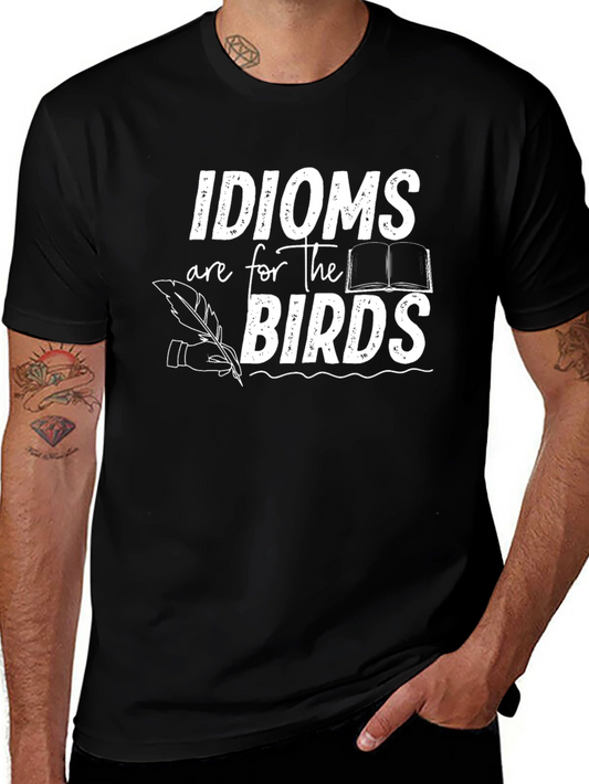 Idioms Are For The Birds Graphic Tee