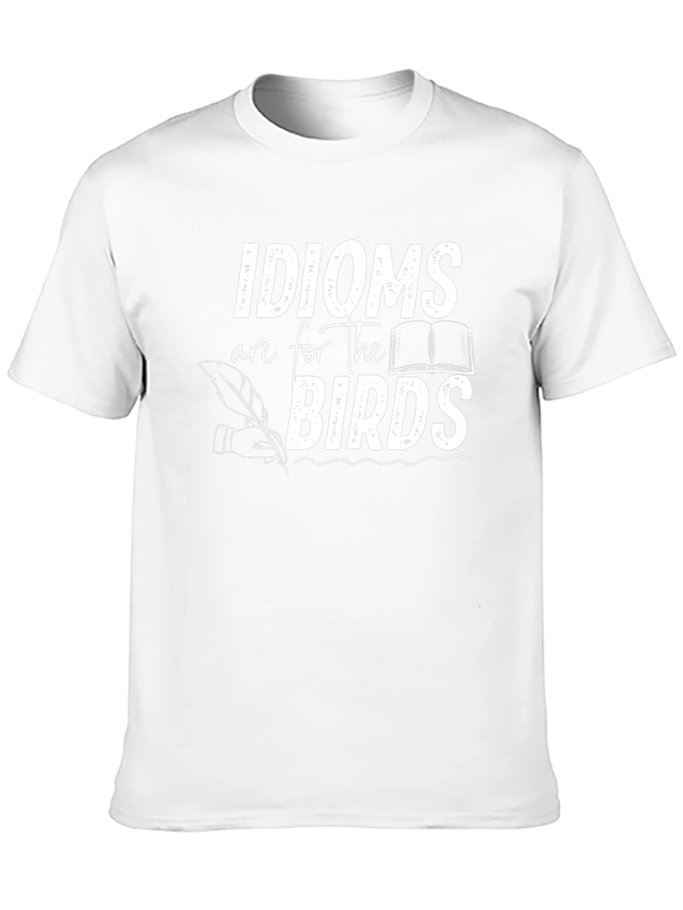 Idioms Are For The Birds Graphic Tee