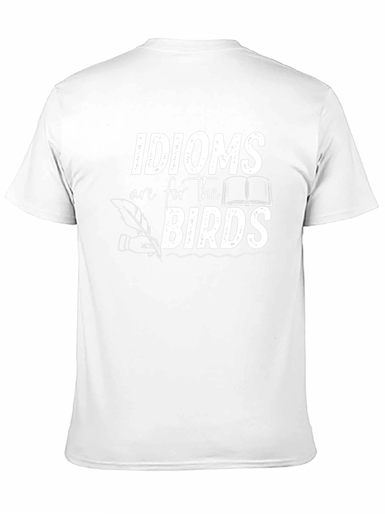 Idioms Are For The Birds Graphic Tee