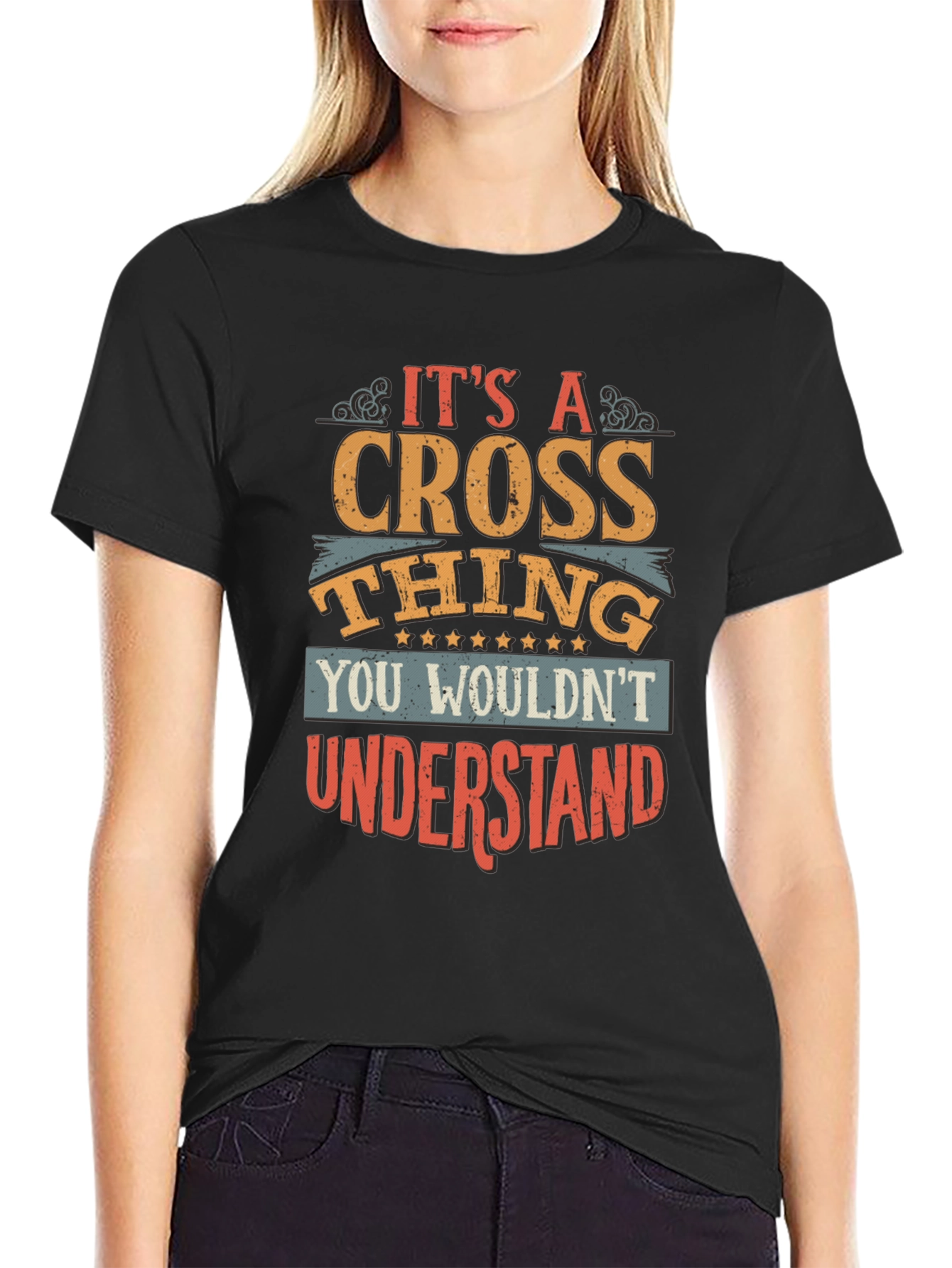 Its A Cross Thing T-Shirt Funny Gift Idea