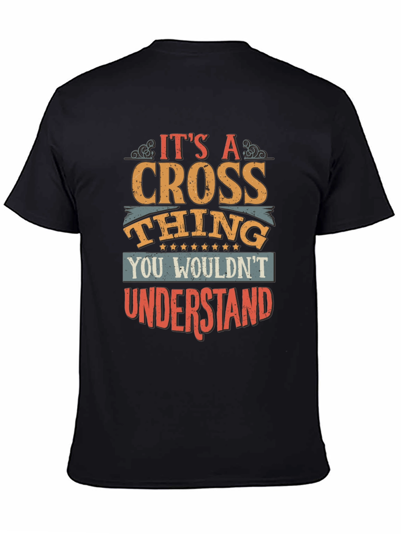 Its A Cross Thing T-Shirt Funny Gift Idea