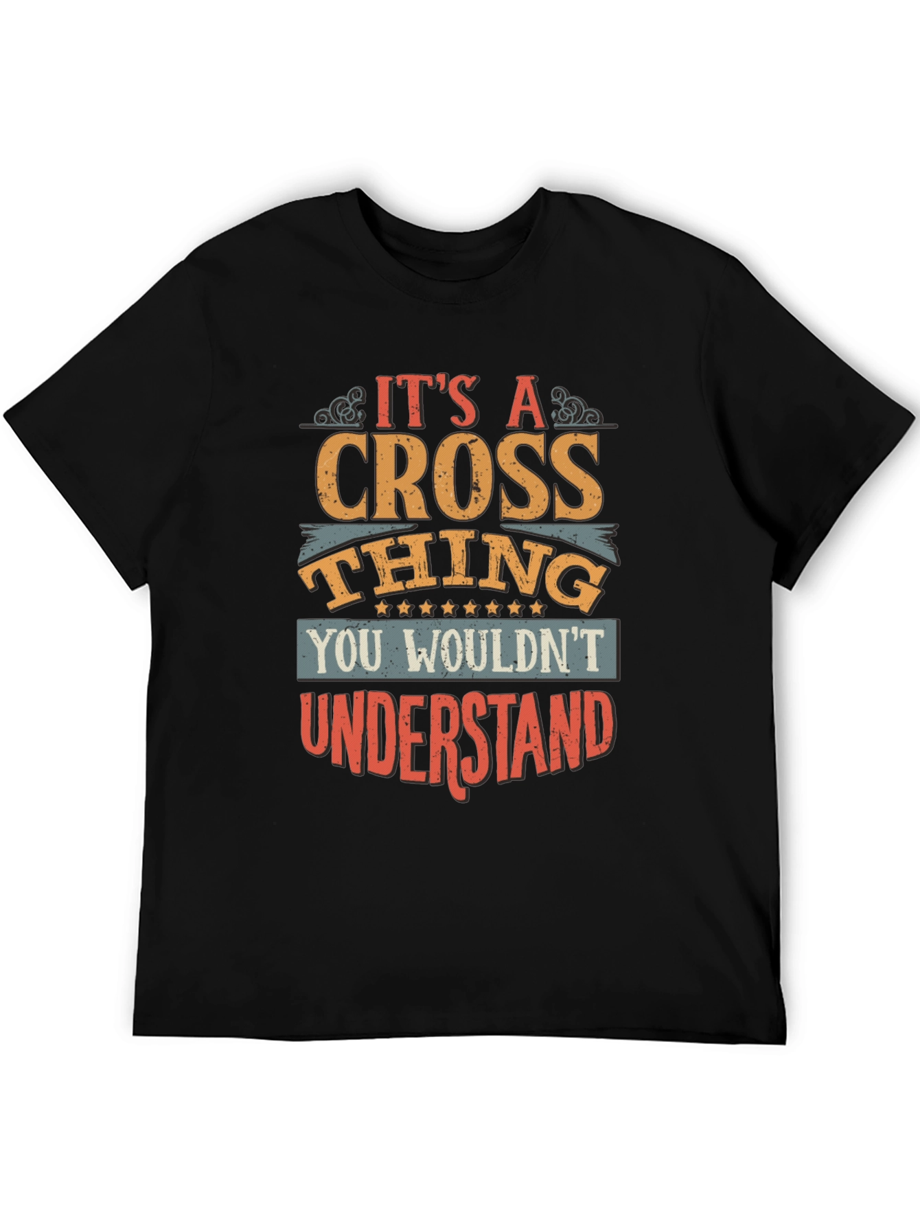 Its A Cross Thing T-Shirt Funny Gift Idea