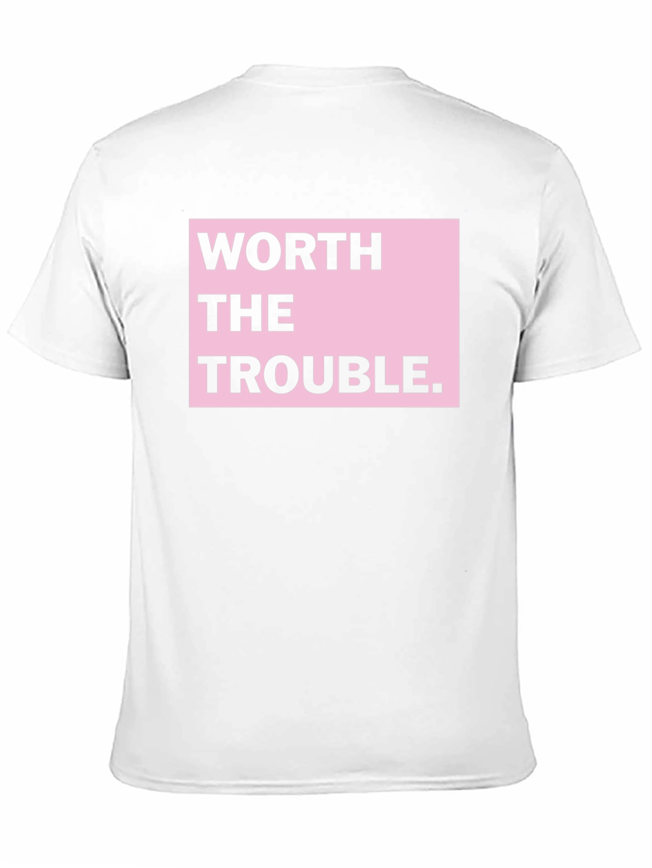 Worth the Trouble Graphic T-Shirt