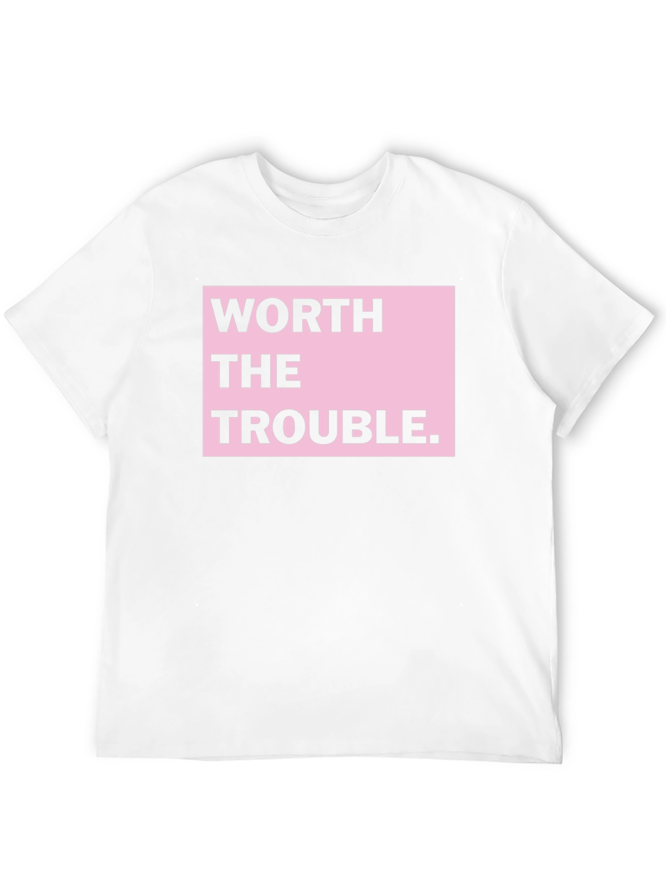 Worth the Trouble Graphic T-Shirt