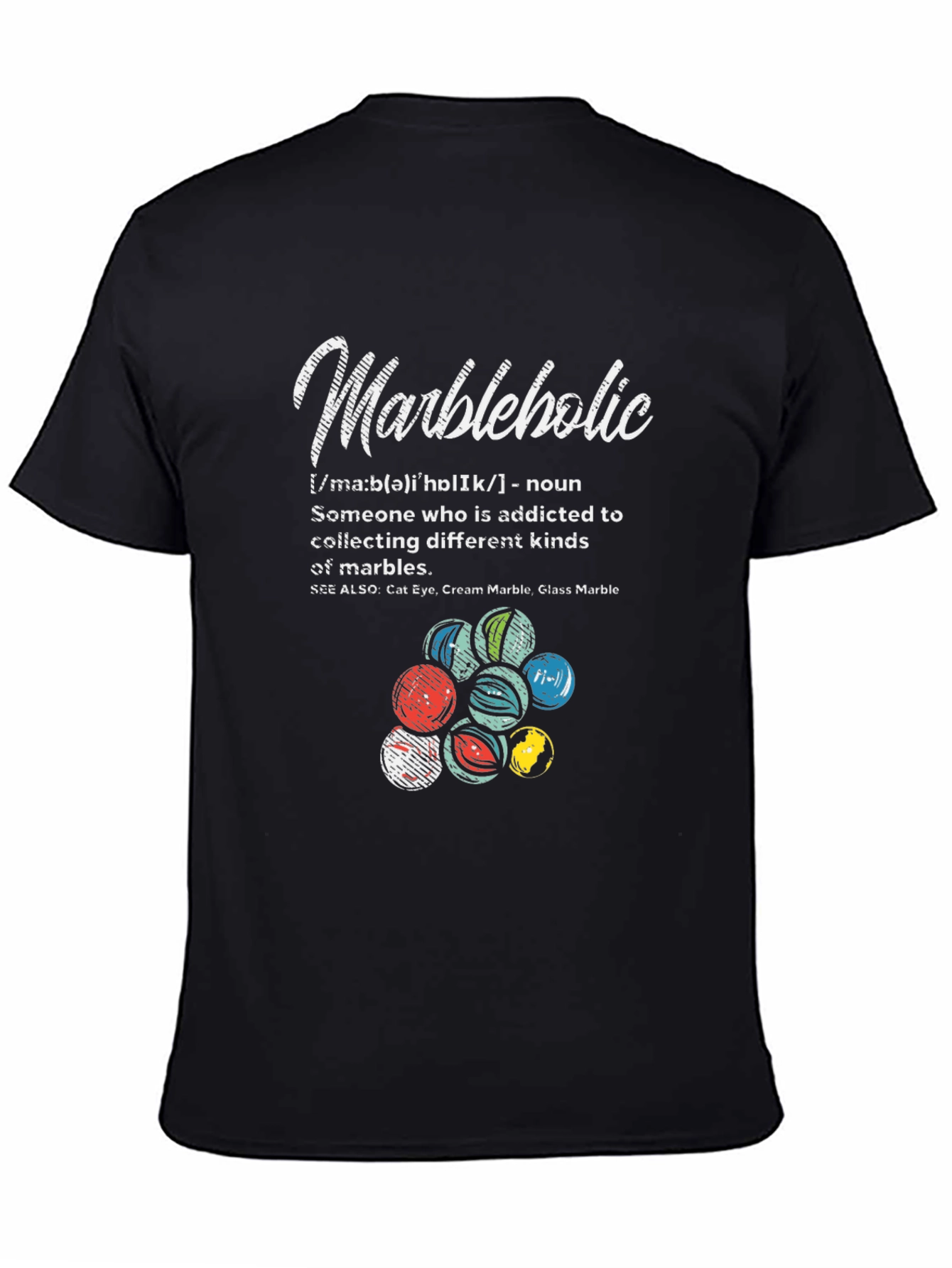 Marbleholic T-Shirt - Marble Collector Gift