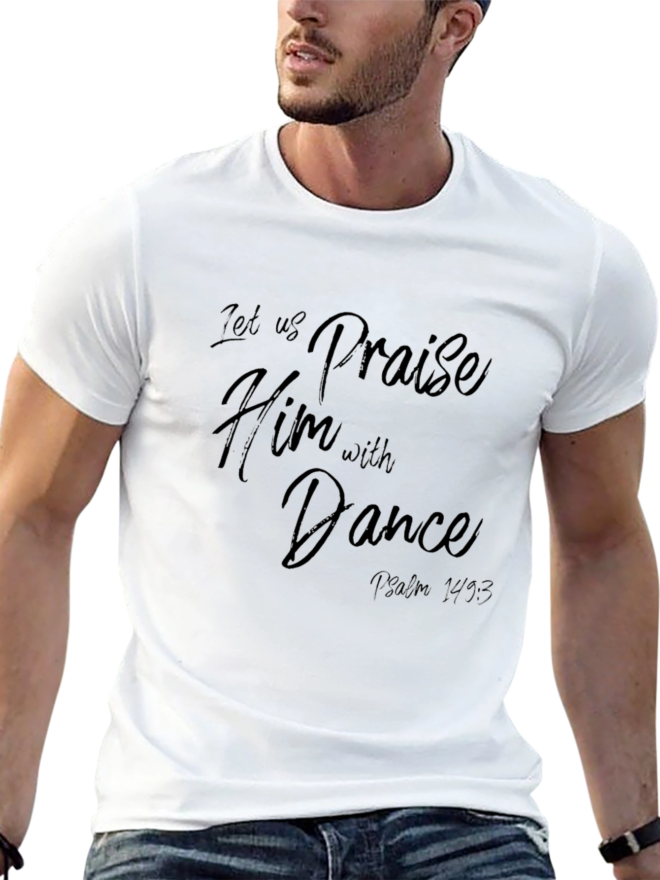 Praise Him with Dance T-Shirt - Christian Apparel
