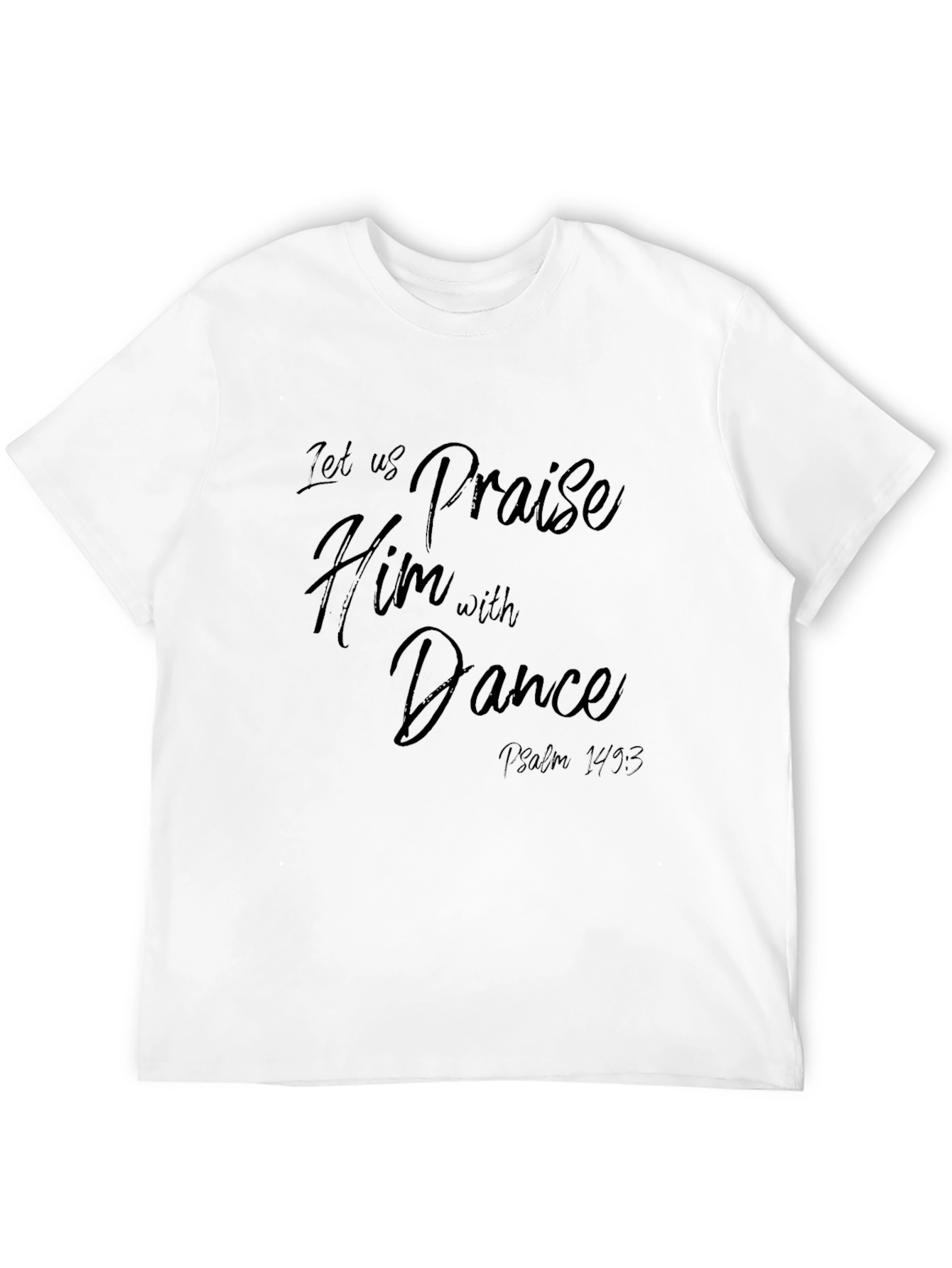Praise Him with Dance T-Shirt - Christian Apparel