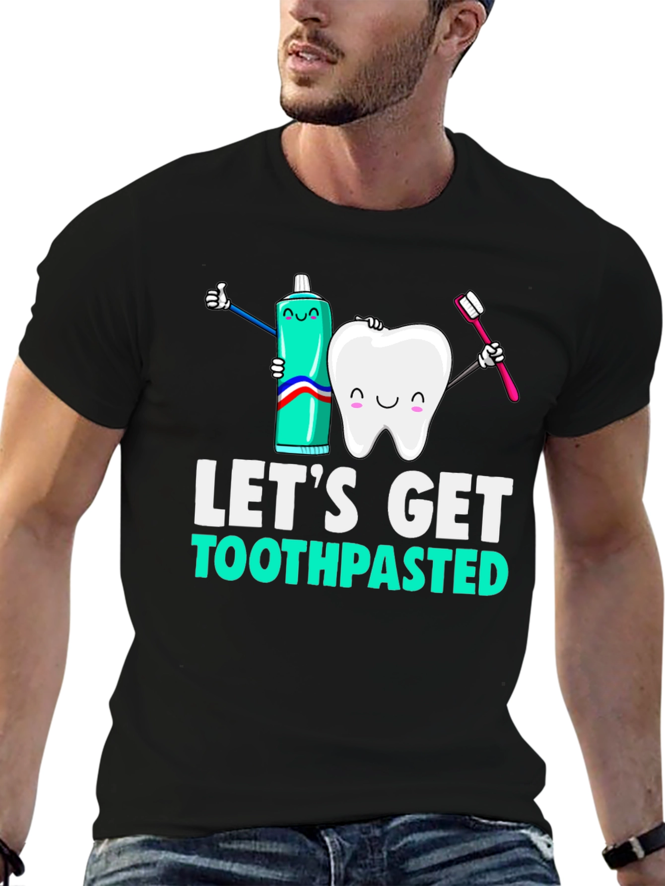 Lets Get Toothpasted Funny Dental T-Shirt