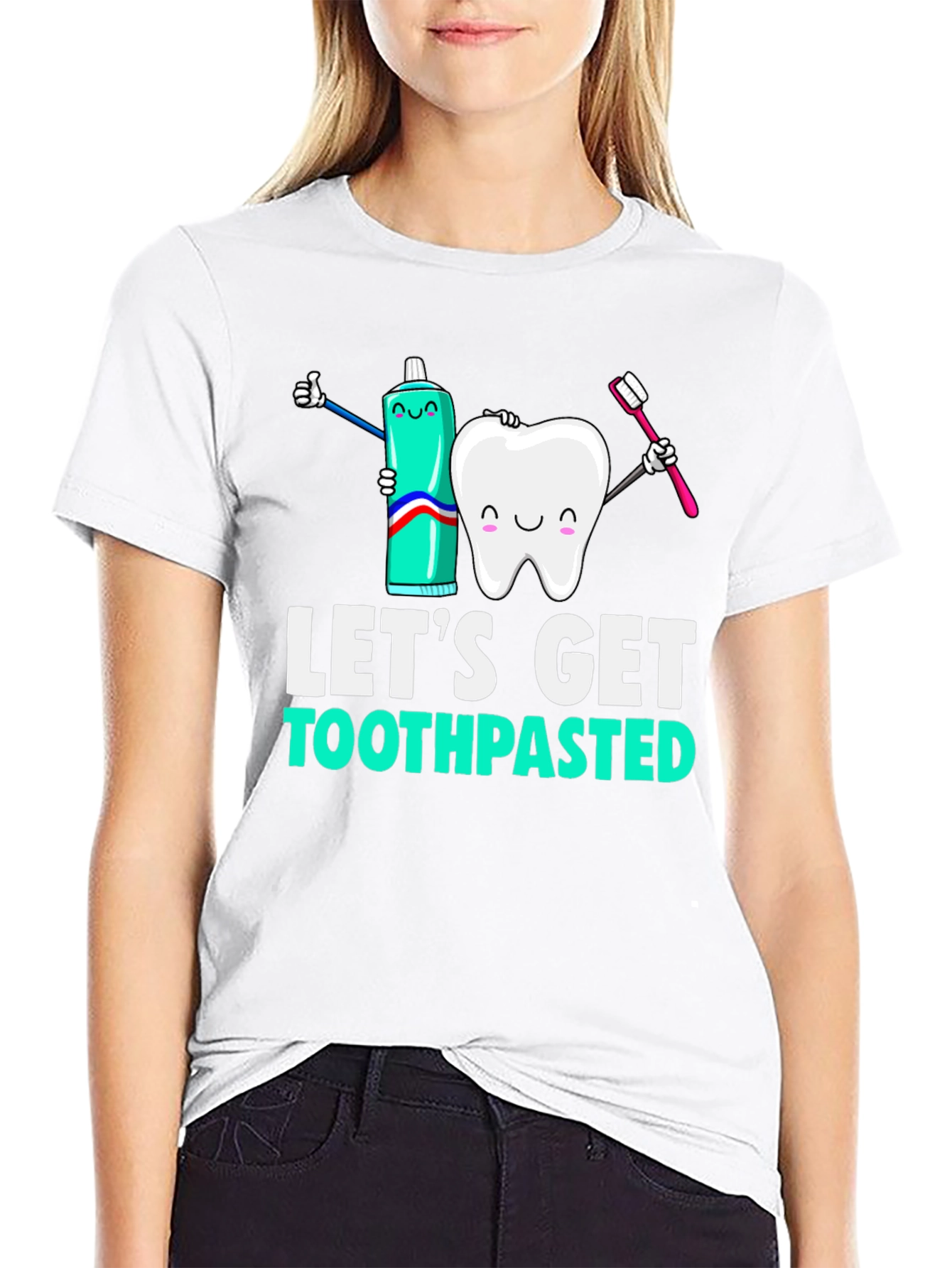 Lets Get Toothpasted Funny Dental T-Shirt