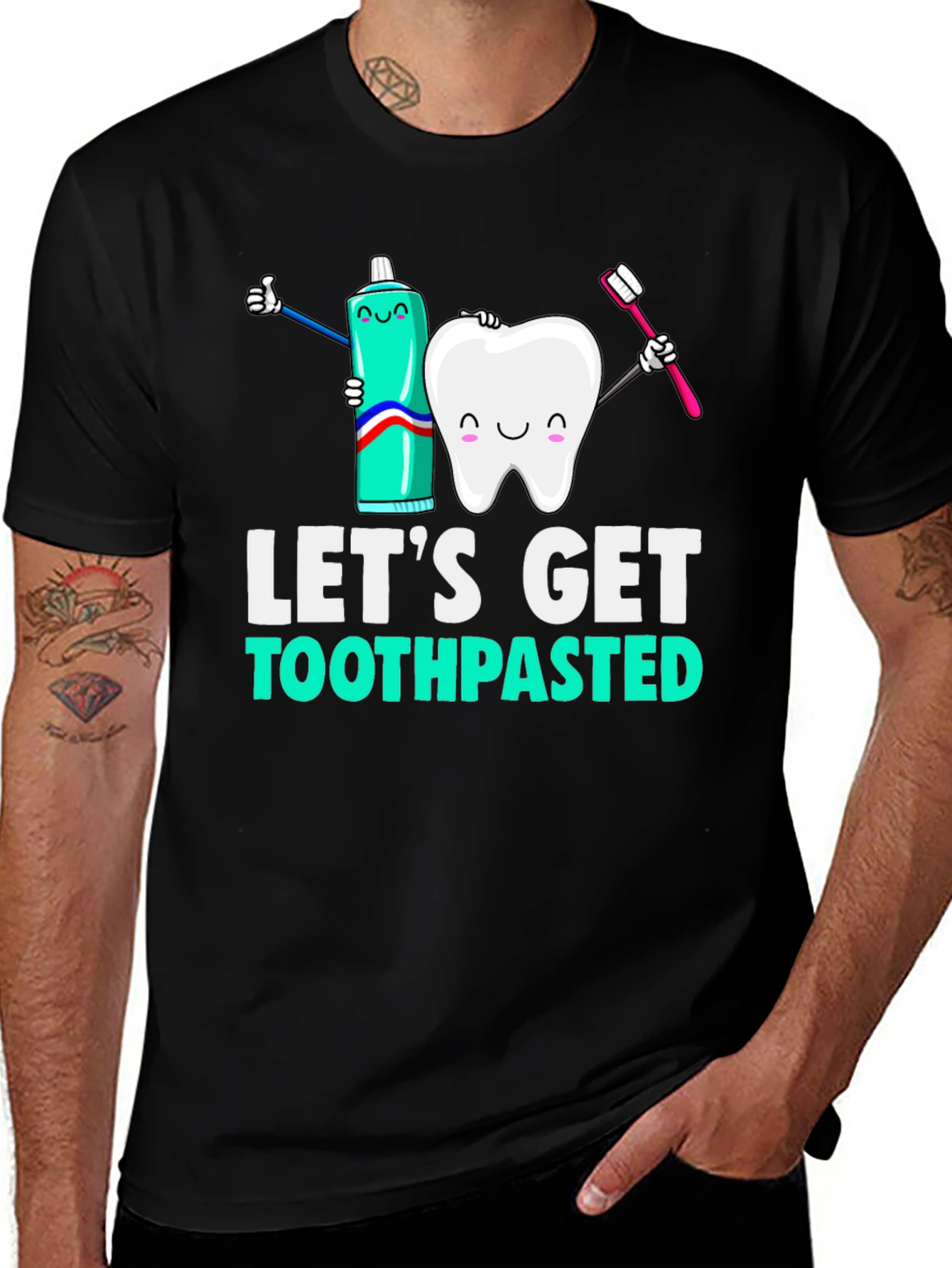 Lets Get Toothpasted Funny Dental T-Shirt