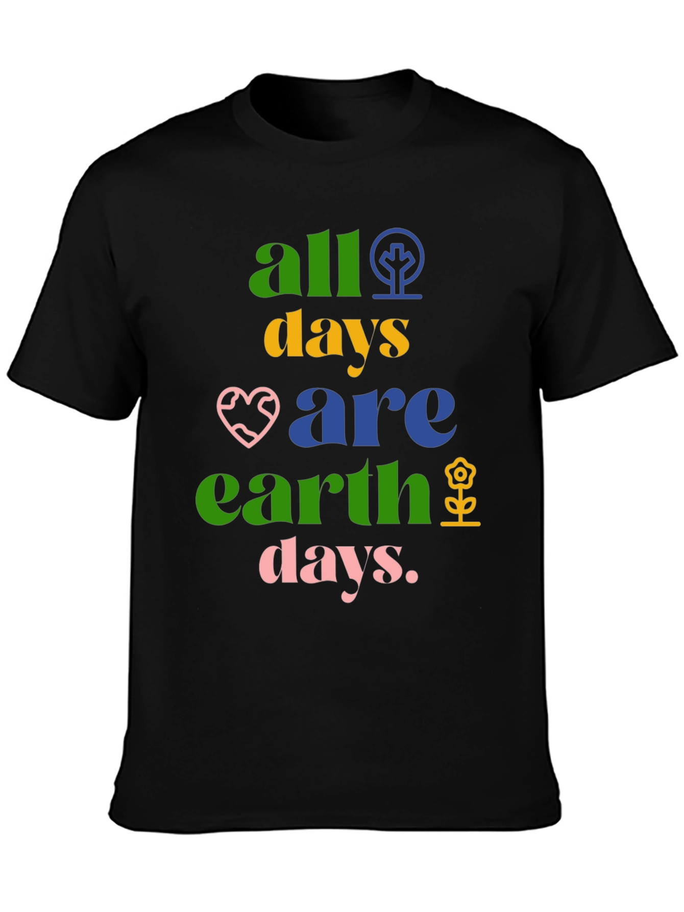 All Days are Earth Days Graphic Tee