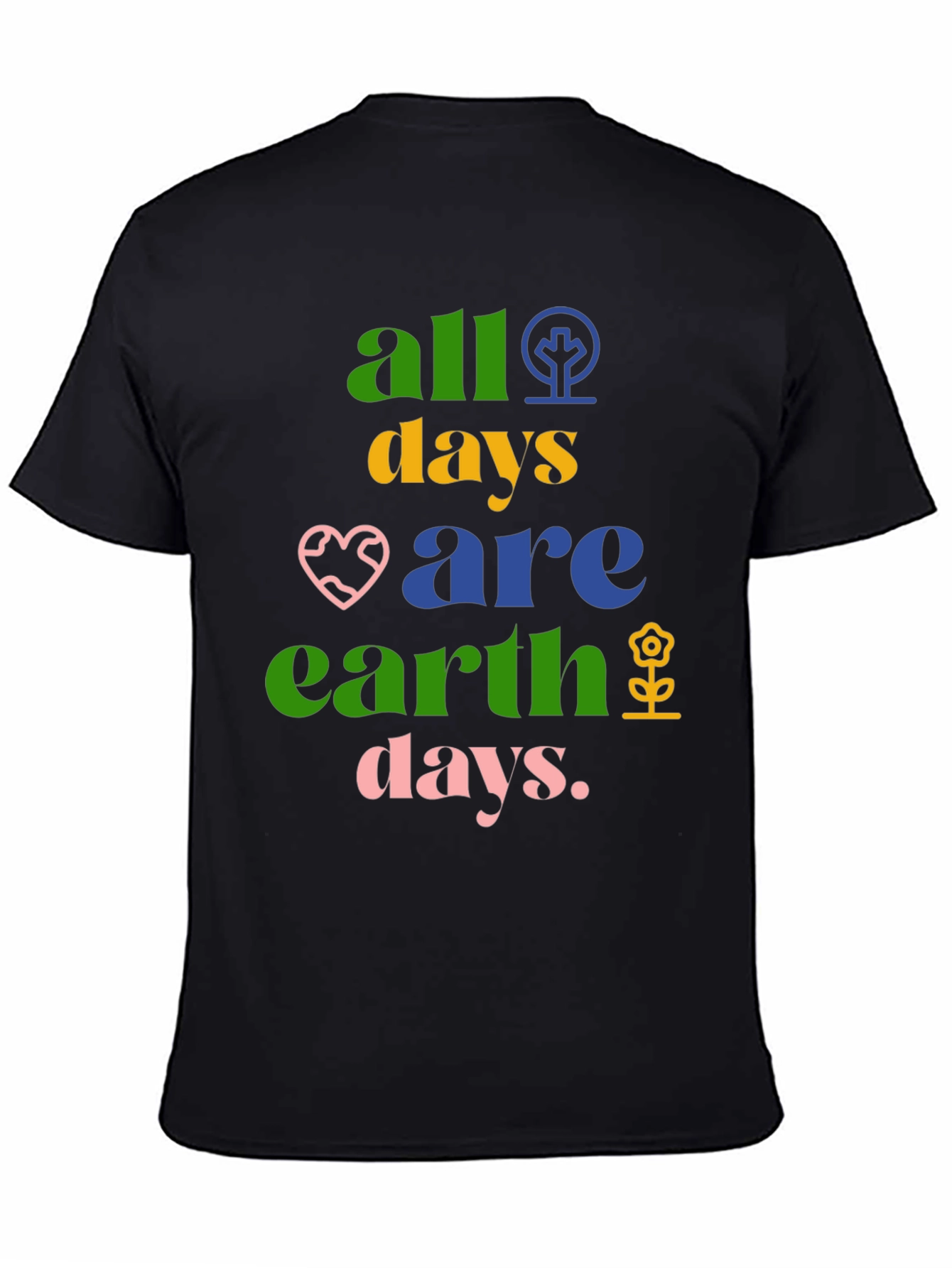 All Days are Earth Days Graphic Tee
