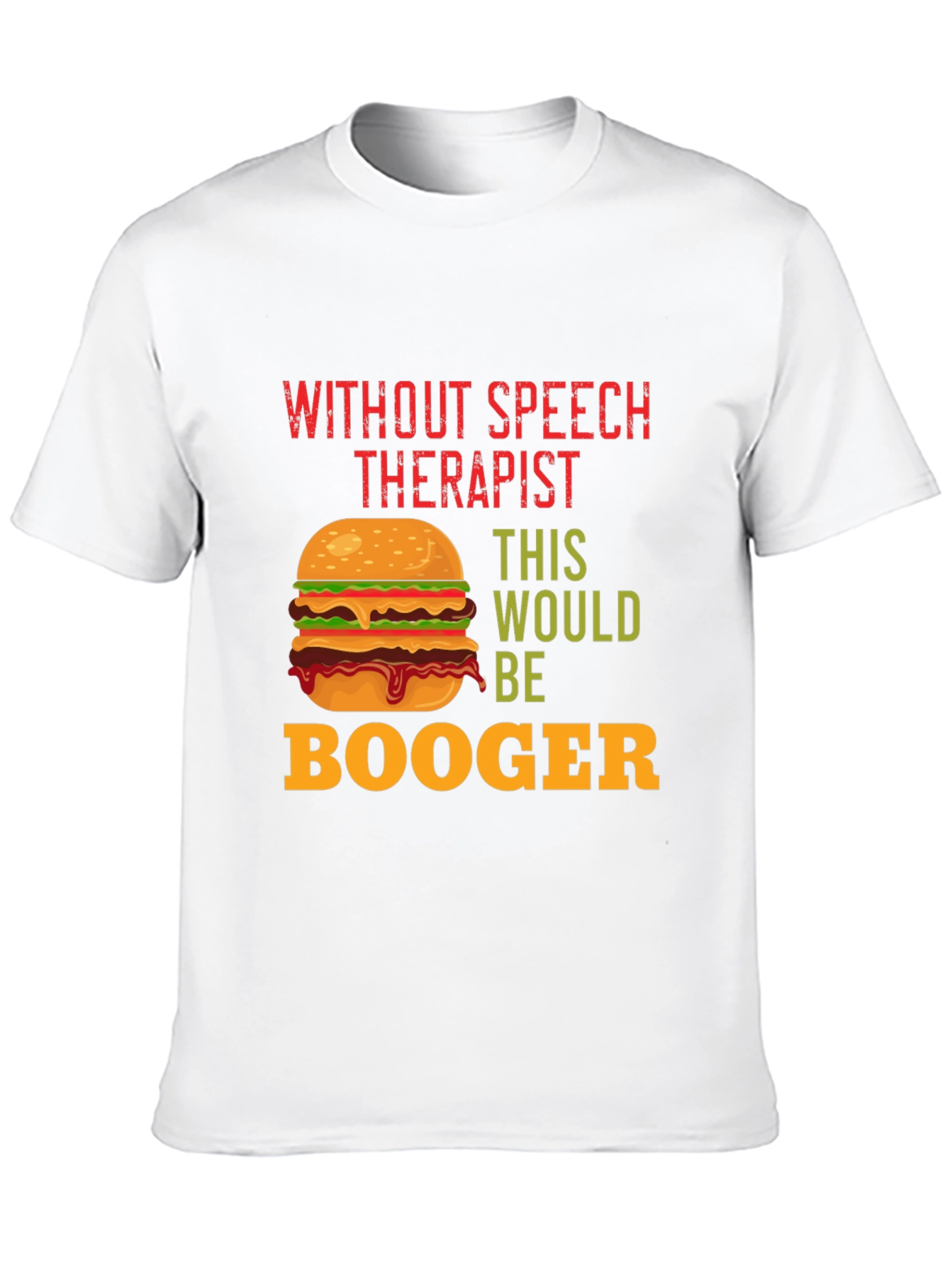 Funny Speech Therapist Burger T-Shirt