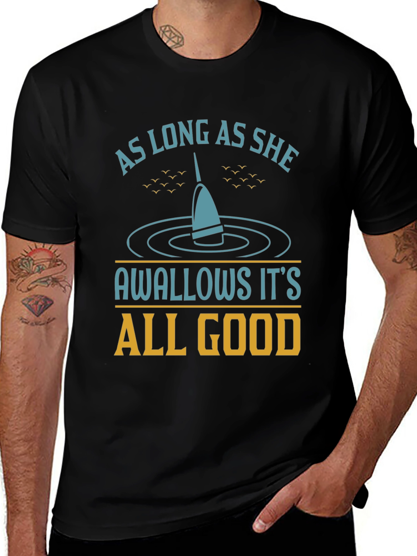 As Long As She Swallows Funny Fishing T-Shirt