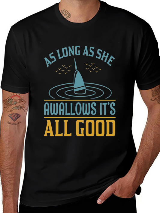 As Long As She Swallows Funny Fishing T-Shirt