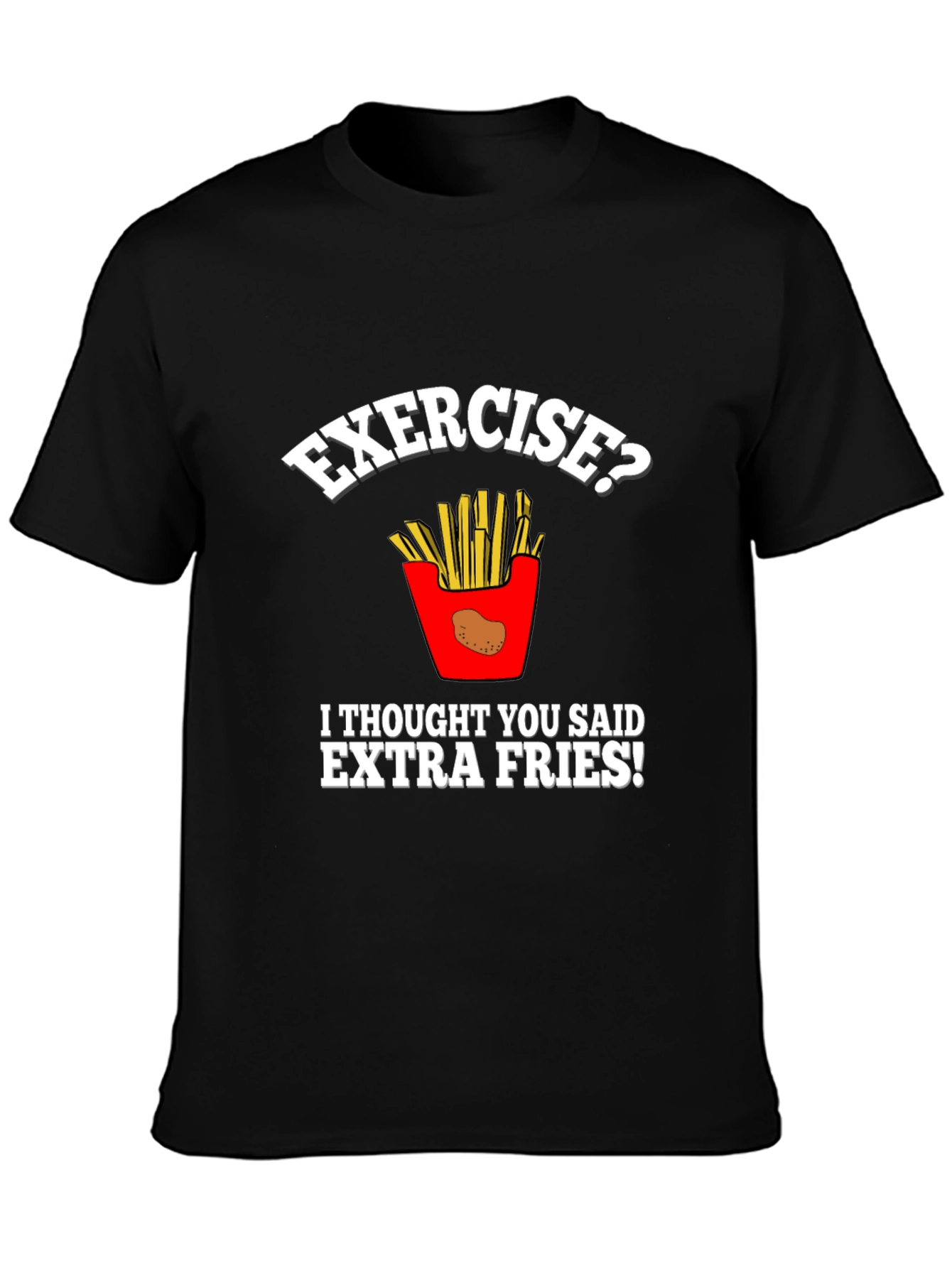Funny Exercise Extra Fries Graphic T-Shirt