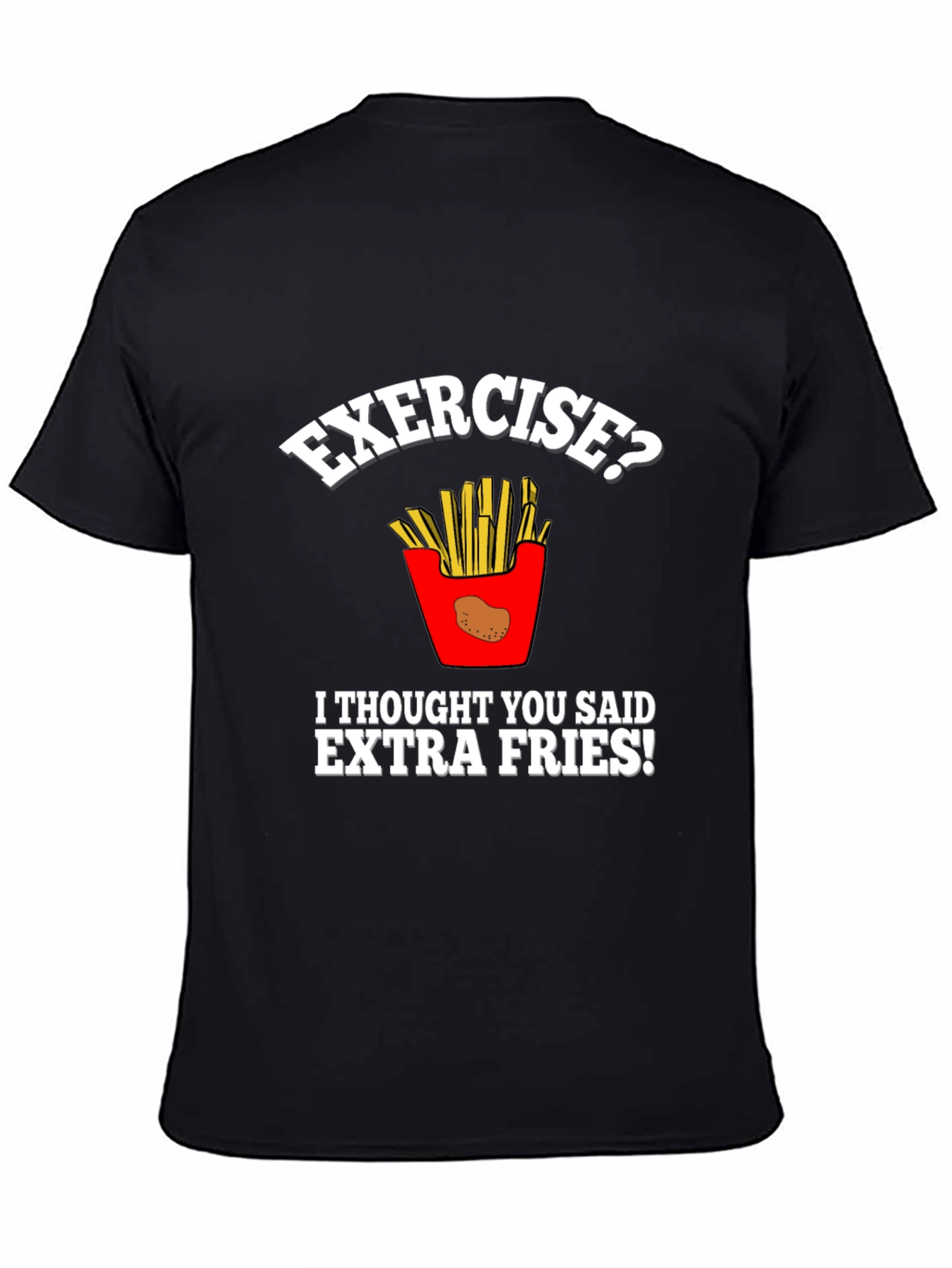 Funny Exercise Extra Fries Graphic T-Shirt