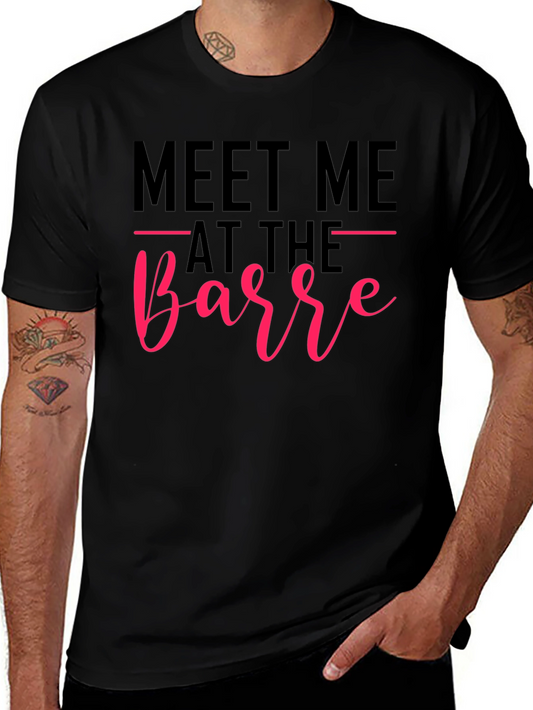 Meet Me at the Barre T-Shirt - Dance Fitness Apparel