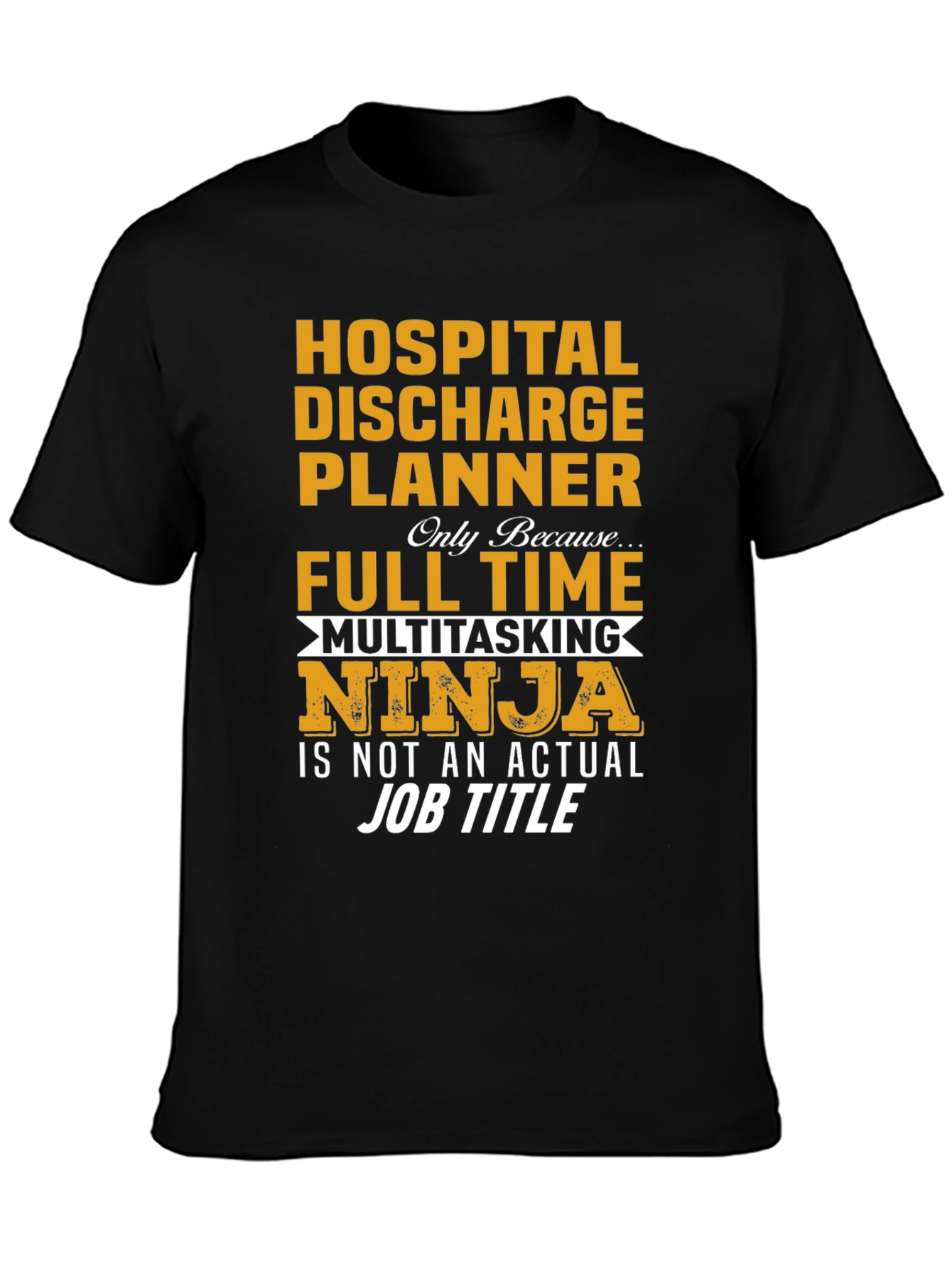 Hospital Discharge Planner Ninja T-Shirt