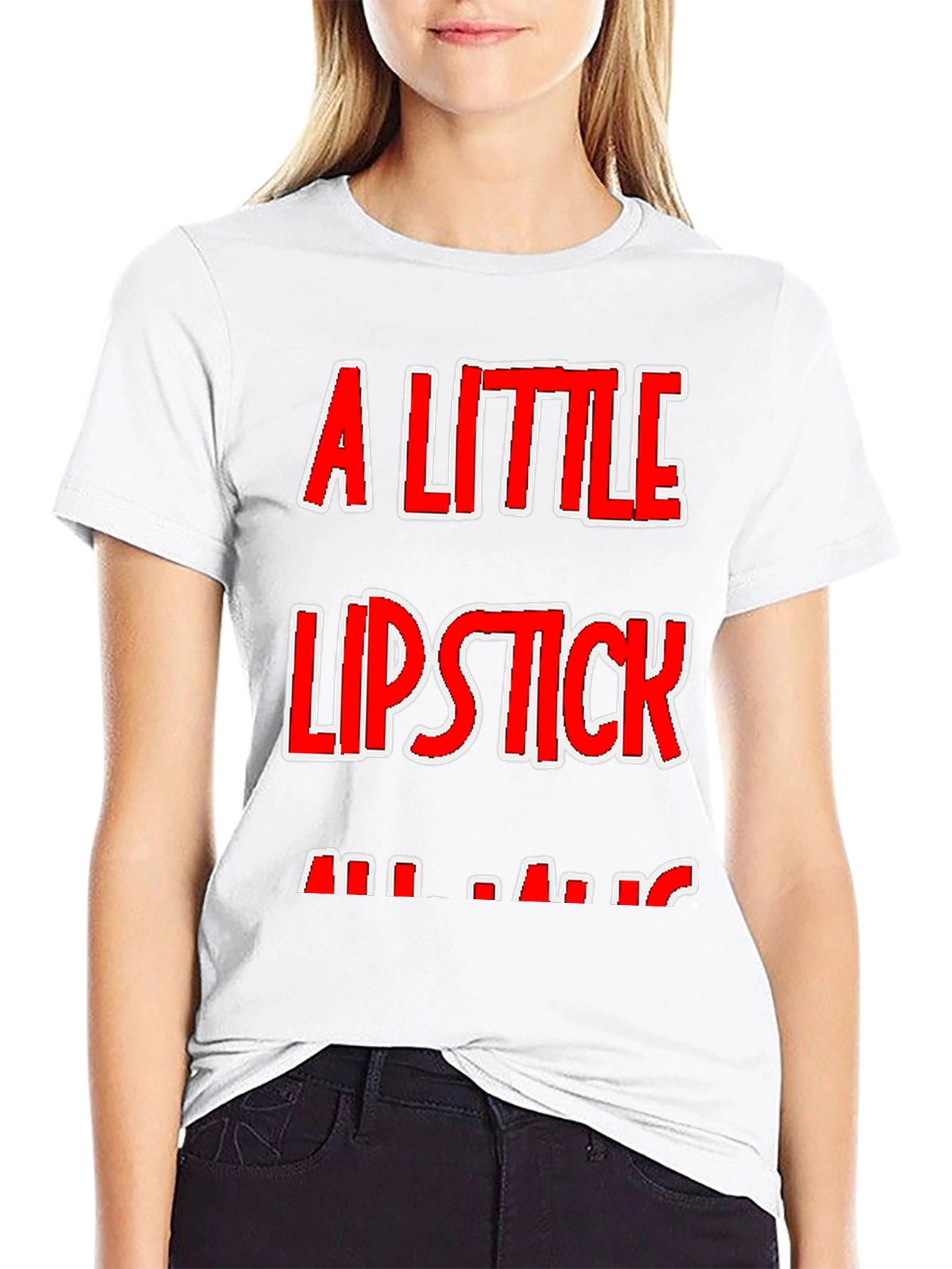 A Little Lipstick T-Shirt - Humor Tee