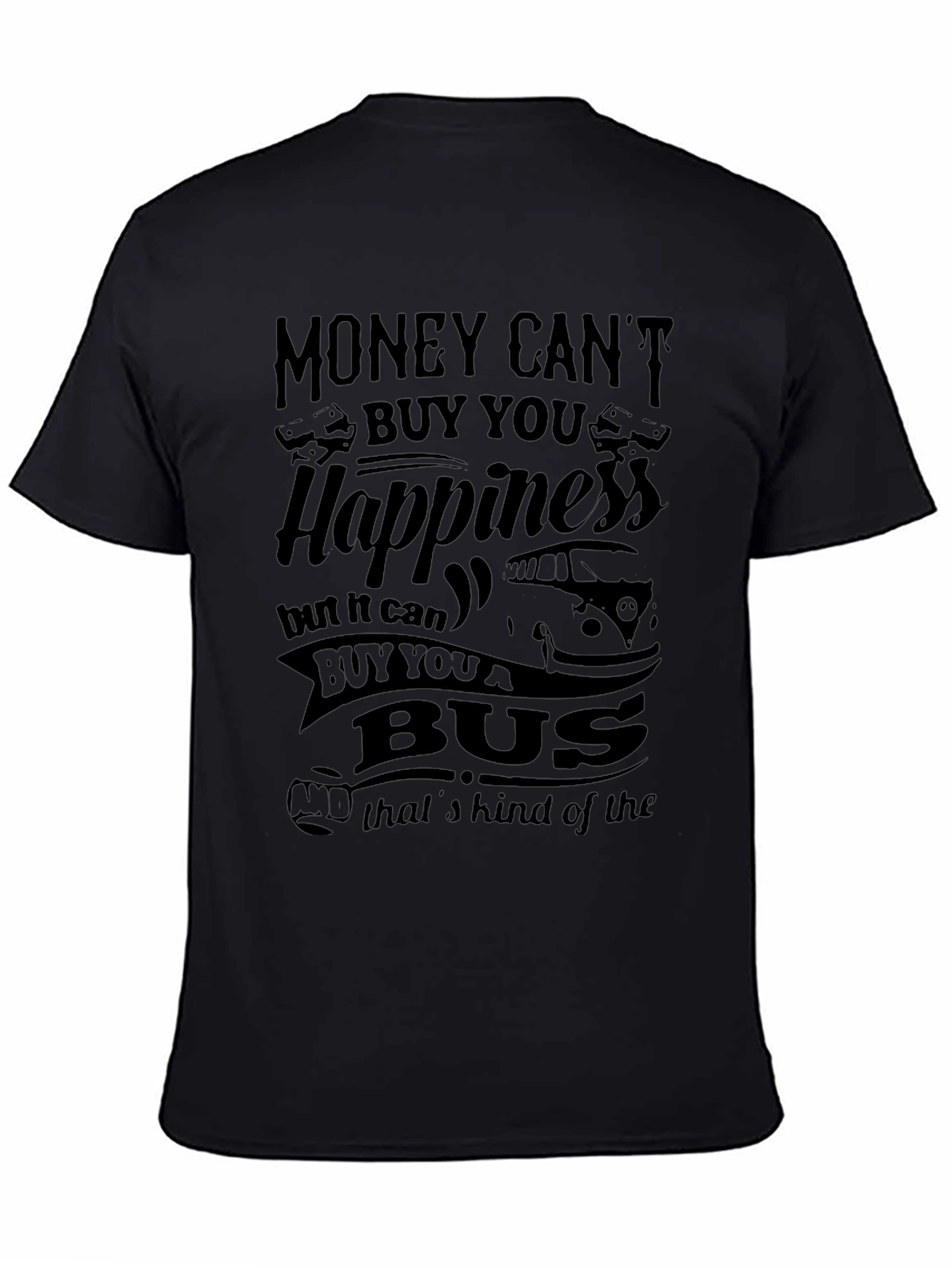 Money Cant Buy Happiness Bus T-Shirt