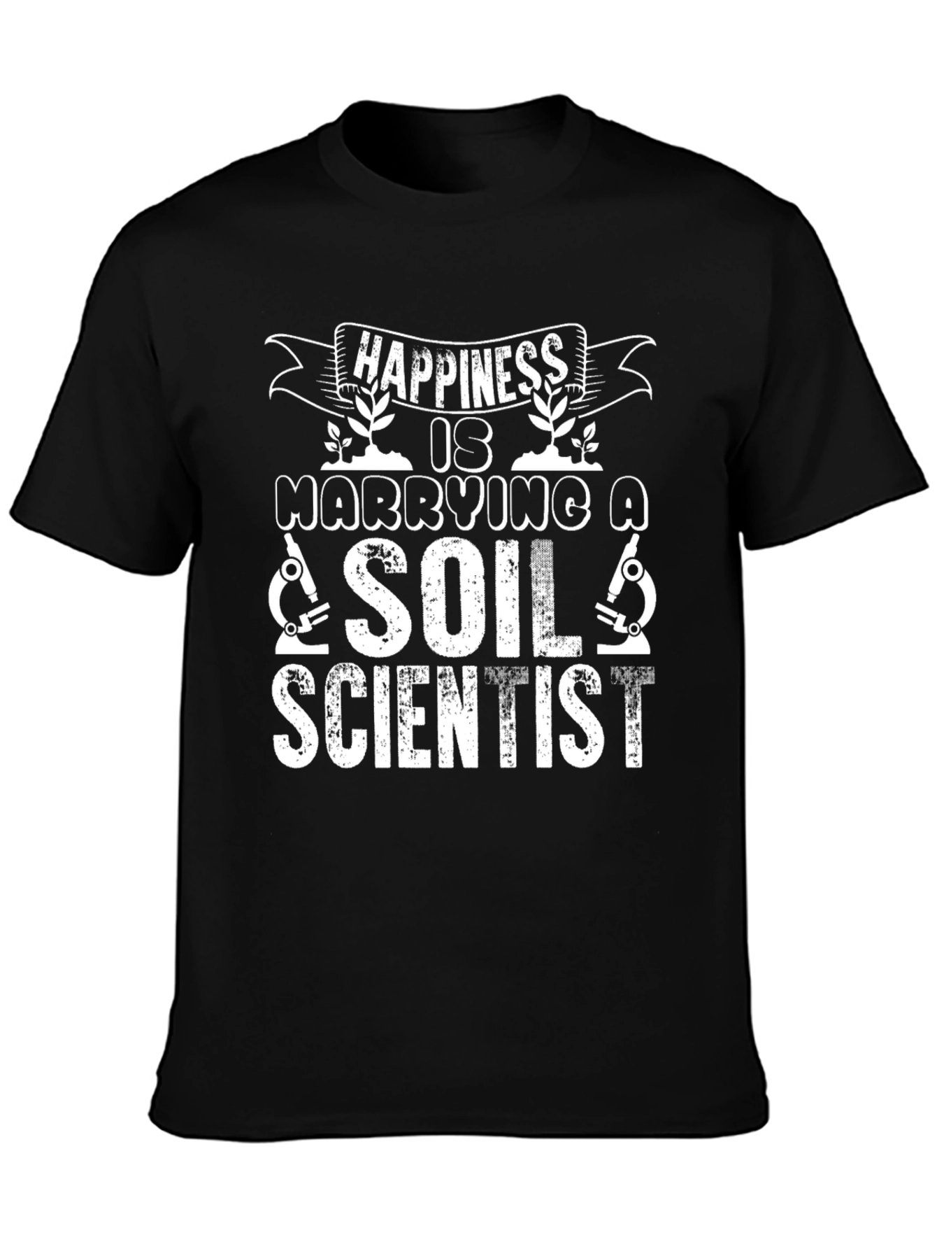 Happiness is Marrying a Soil Scientist T-Shirt