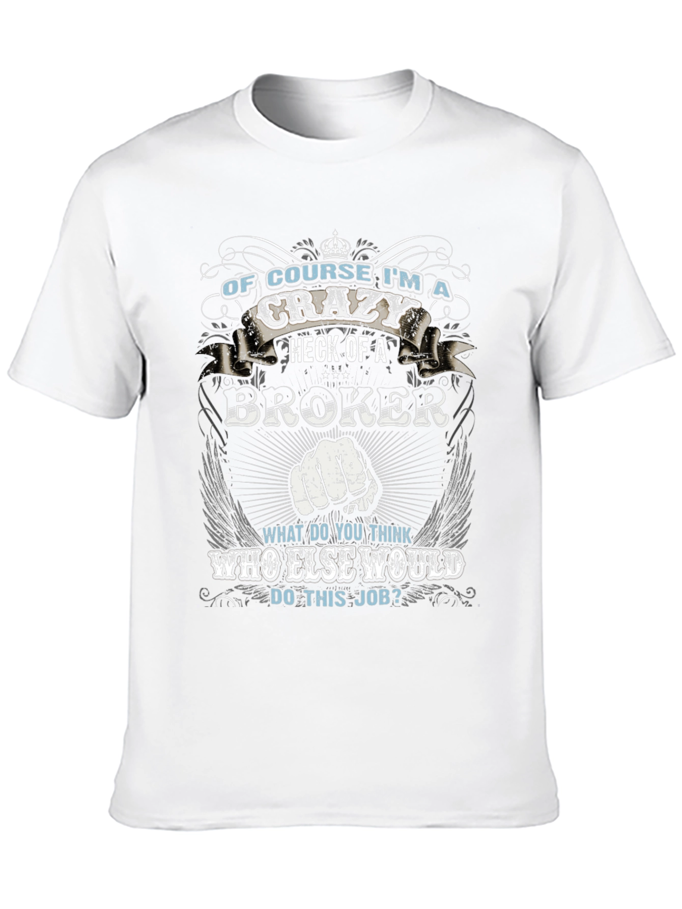 Crazy Broker T-Shirt