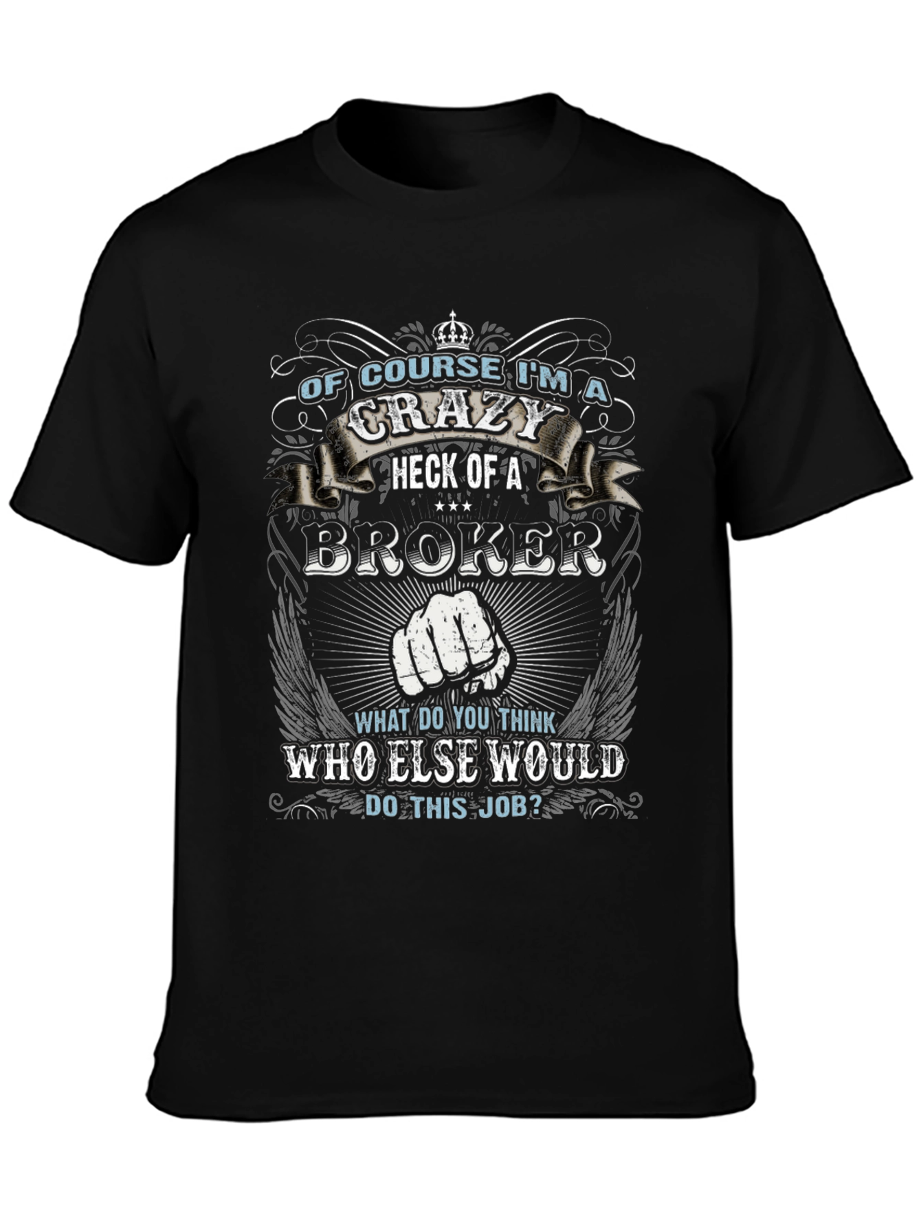 Crazy Broker T-Shirt