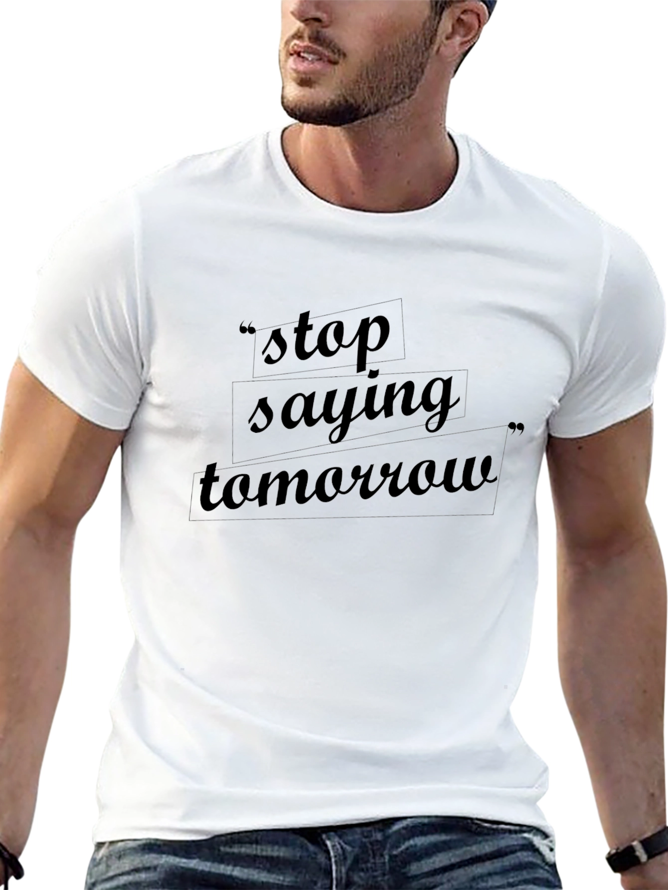Stop Saying Tomorrow Graphic Tee