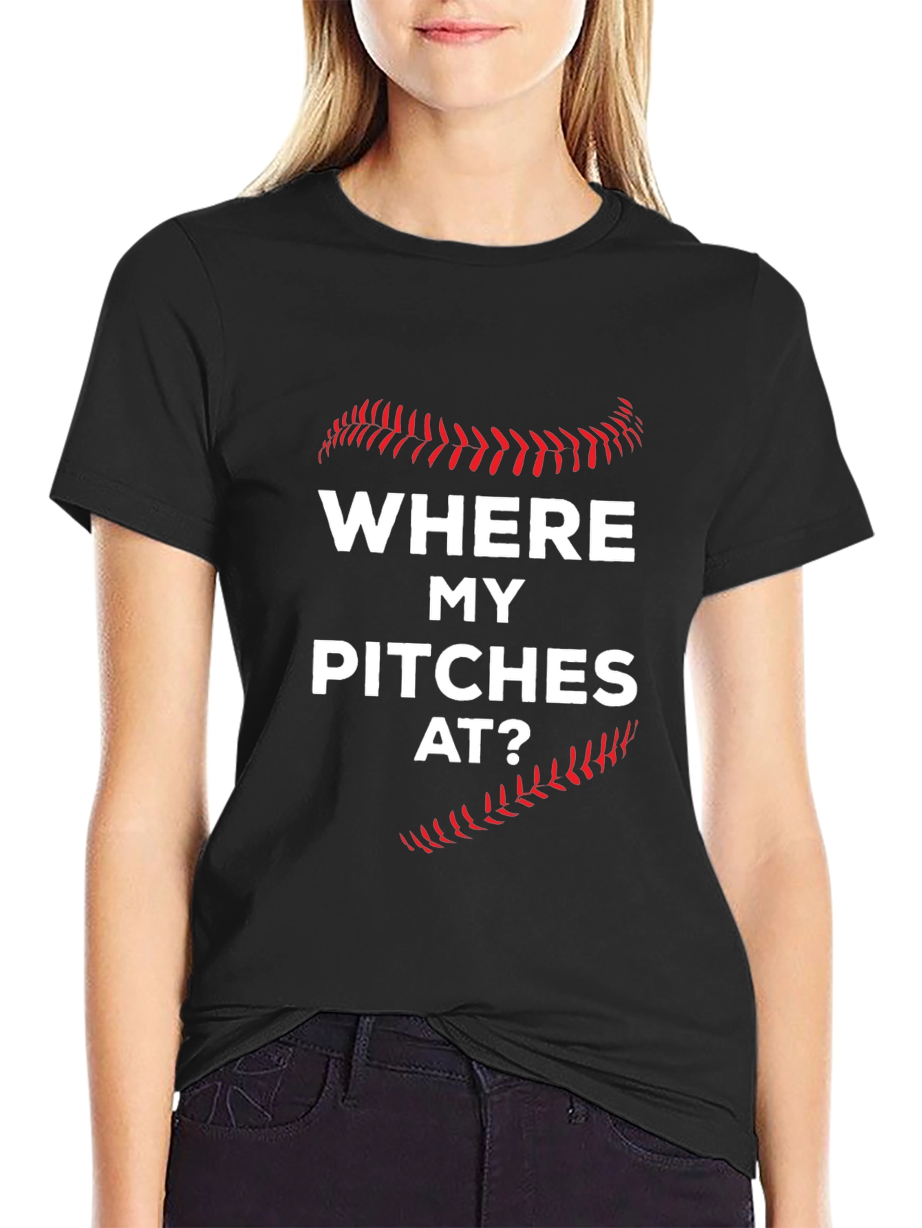 Where My Pitches At? Baseball T-Shirt
