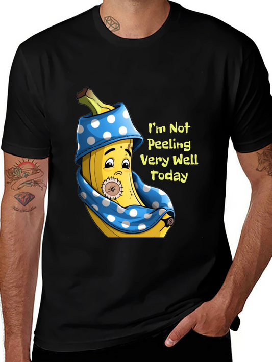 Funny Banana T-Shirt: Im Not Peeling Very Well