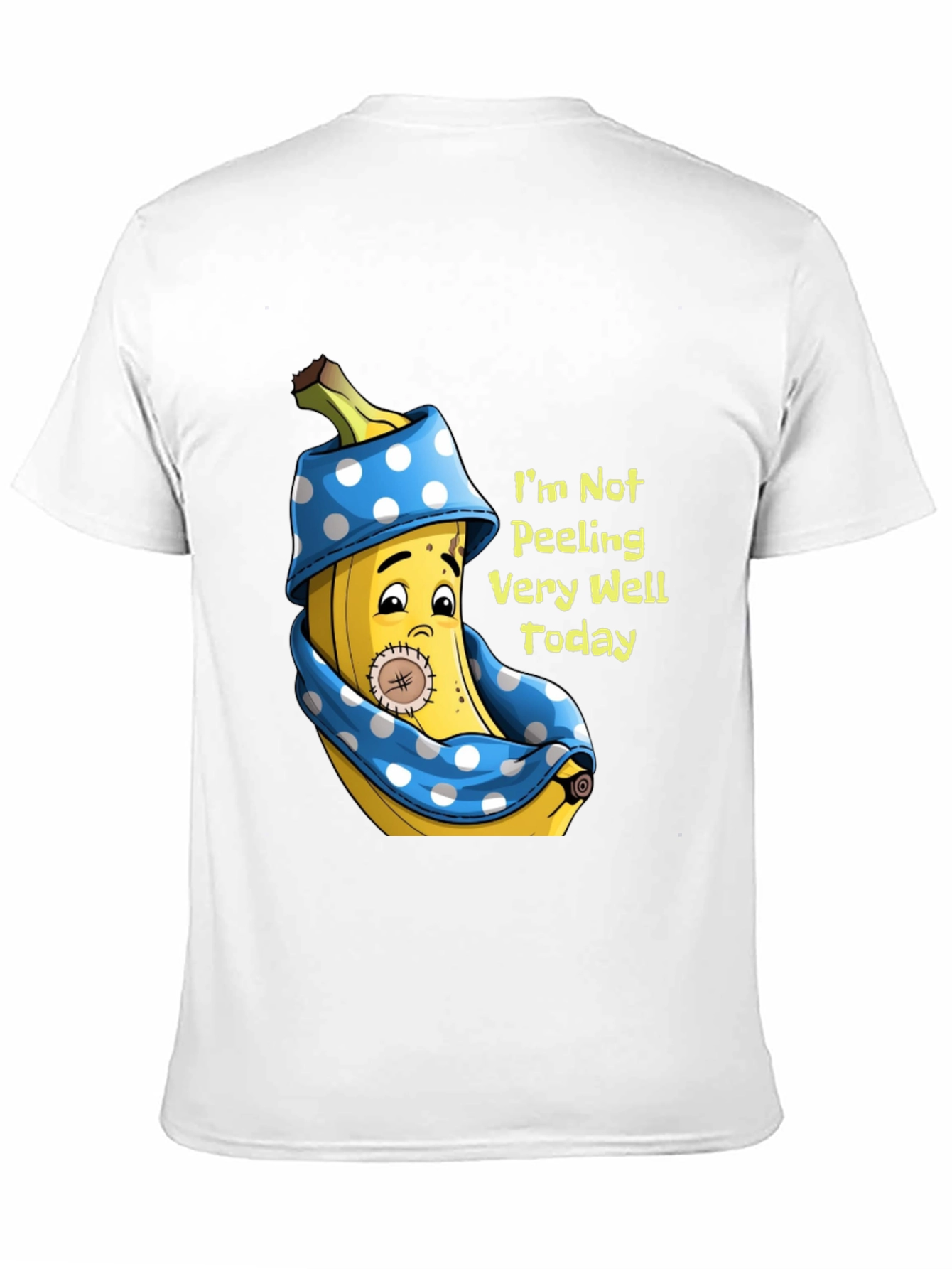 Funny Banana T-Shirt: Im Not Peeling Very Well