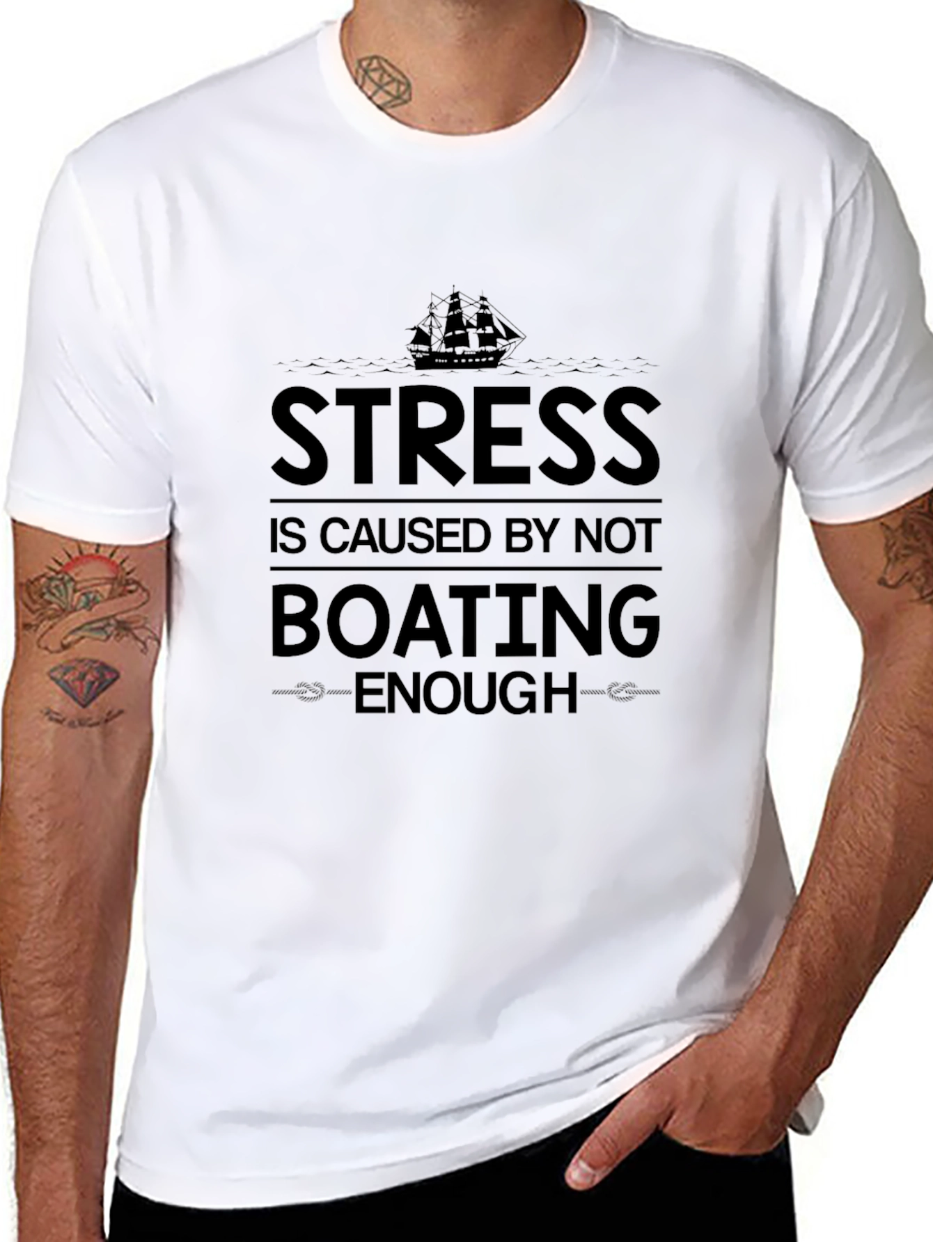 Boating T-Shirt: Stress is Caused by Not Boating Enough