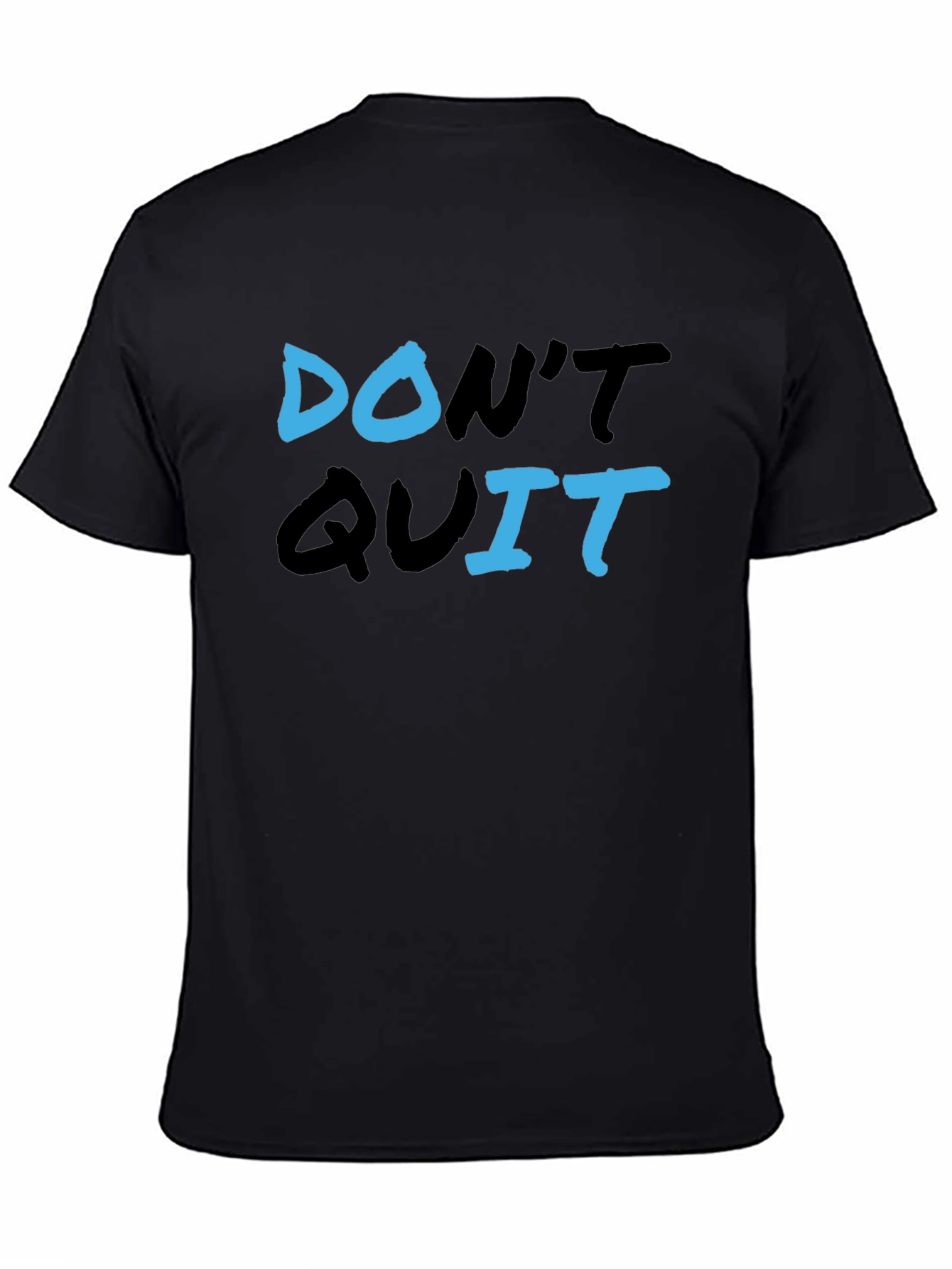 Dont Quit Graphic Tee - Motivational T-Shirt