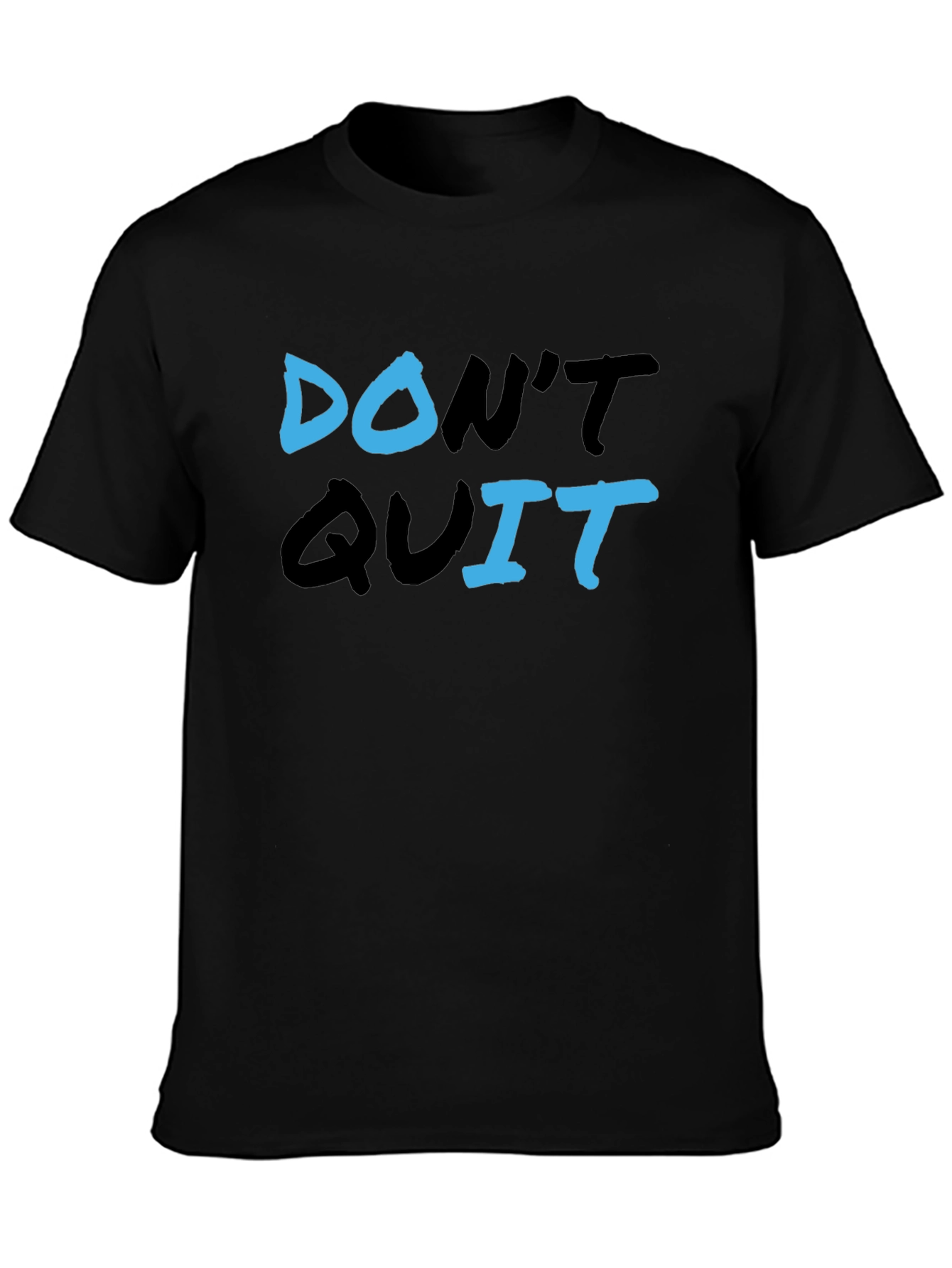 Dont Quit Graphic Tee - Motivational T-Shirt