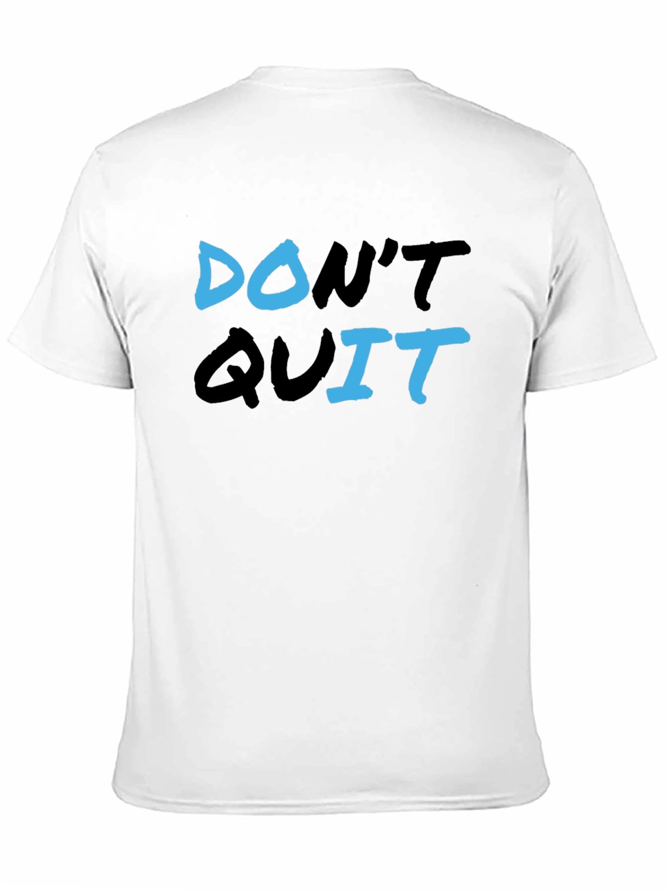 Dont Quit Graphic Tee - Motivational T-Shirt