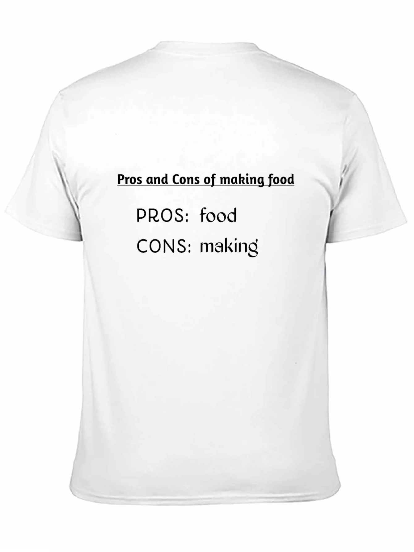 Humorous Foodie T-Shirt: Pros and Cons of Cooking