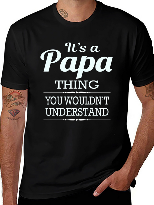 Its a Papa Thing T-Shirt