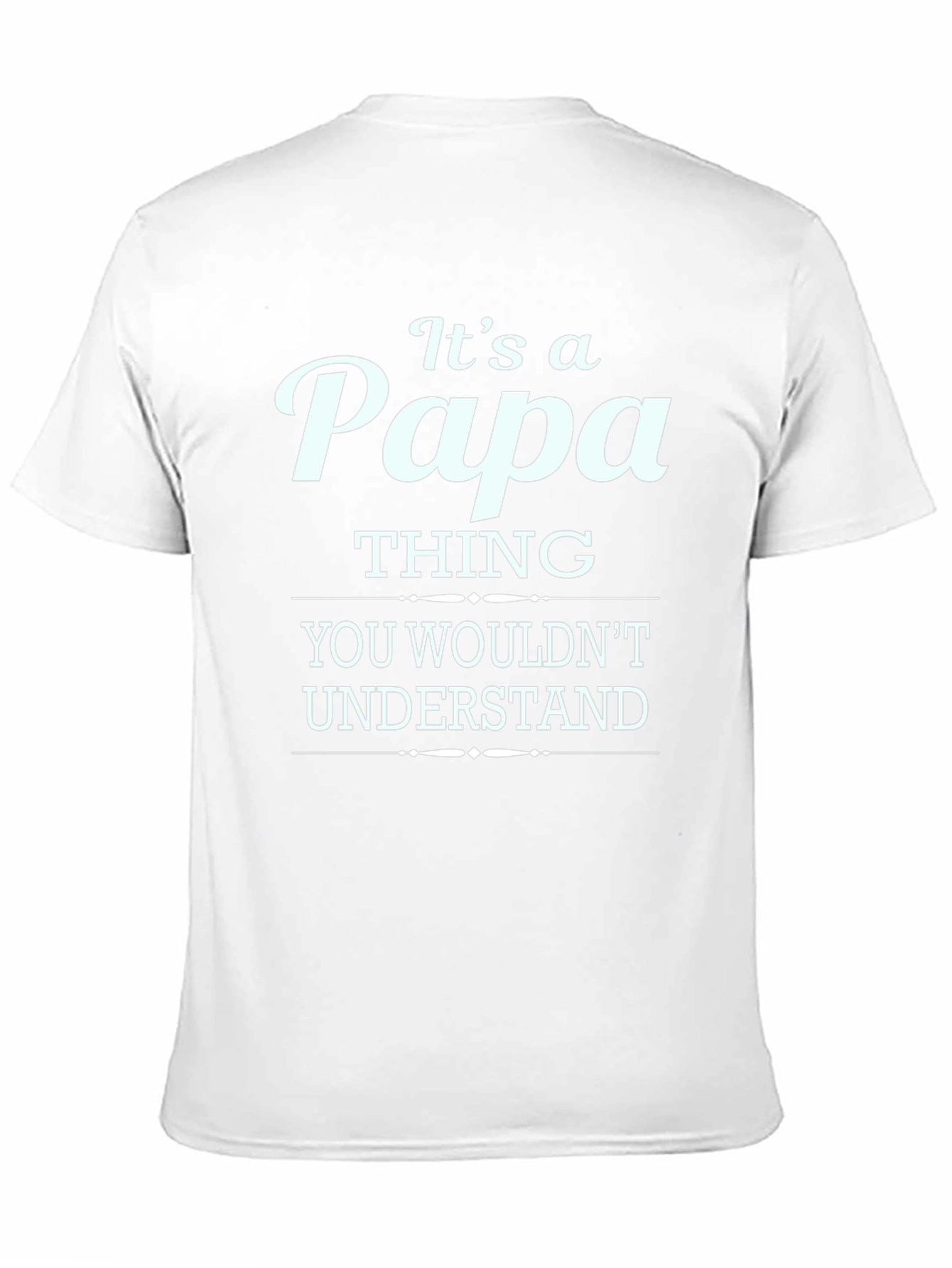 Its a Papa Thing T-Shirt