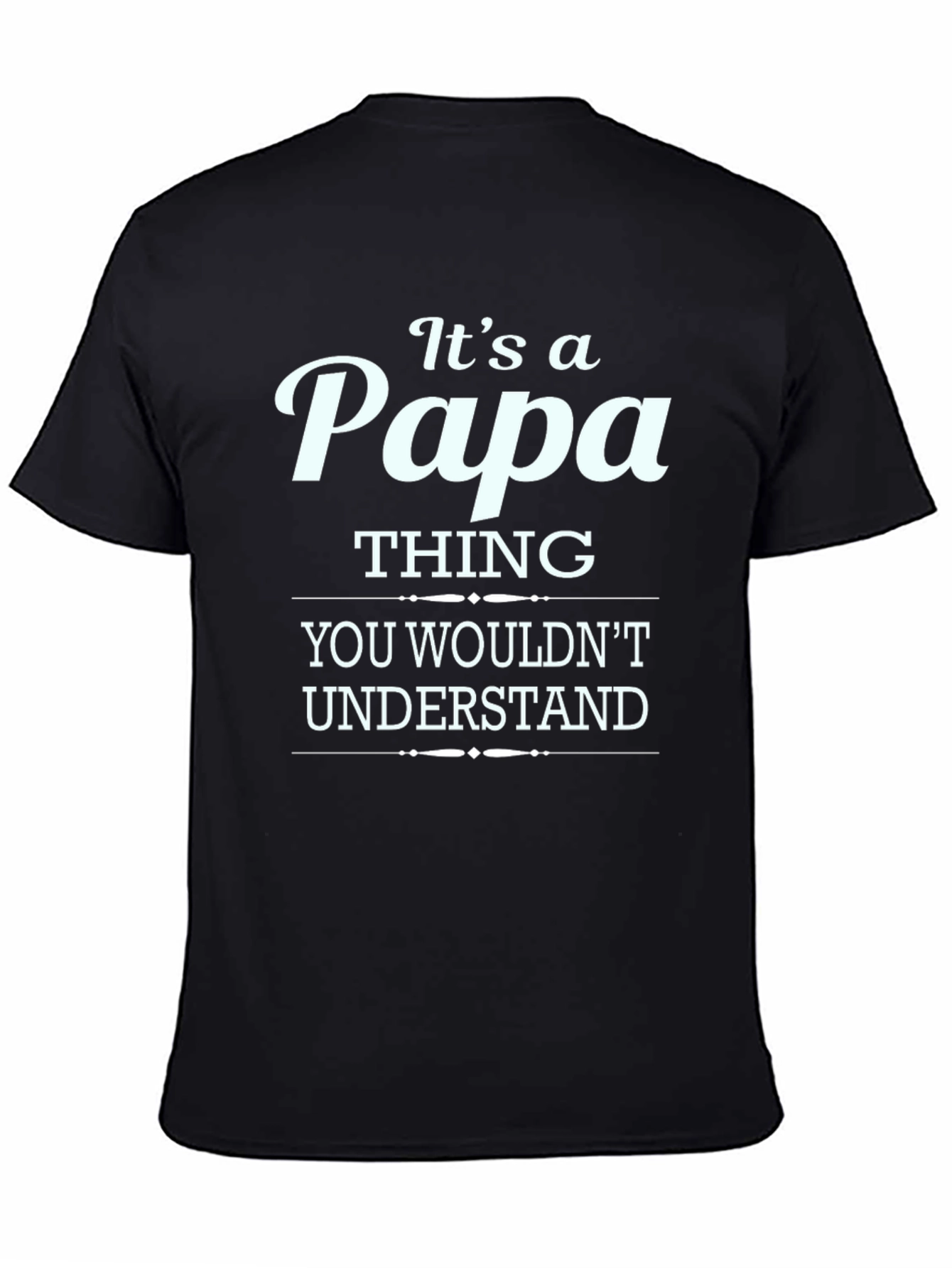 Its a Papa Thing T-Shirt