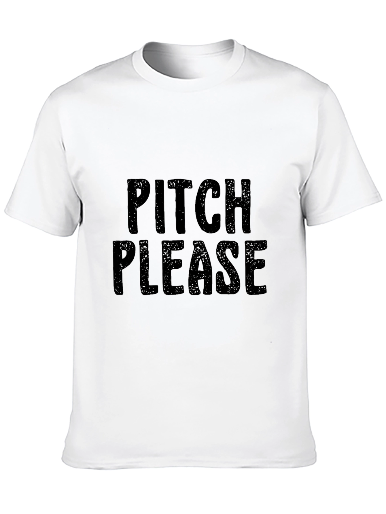 Pitch Please Funny Sarcastic T-Shirt