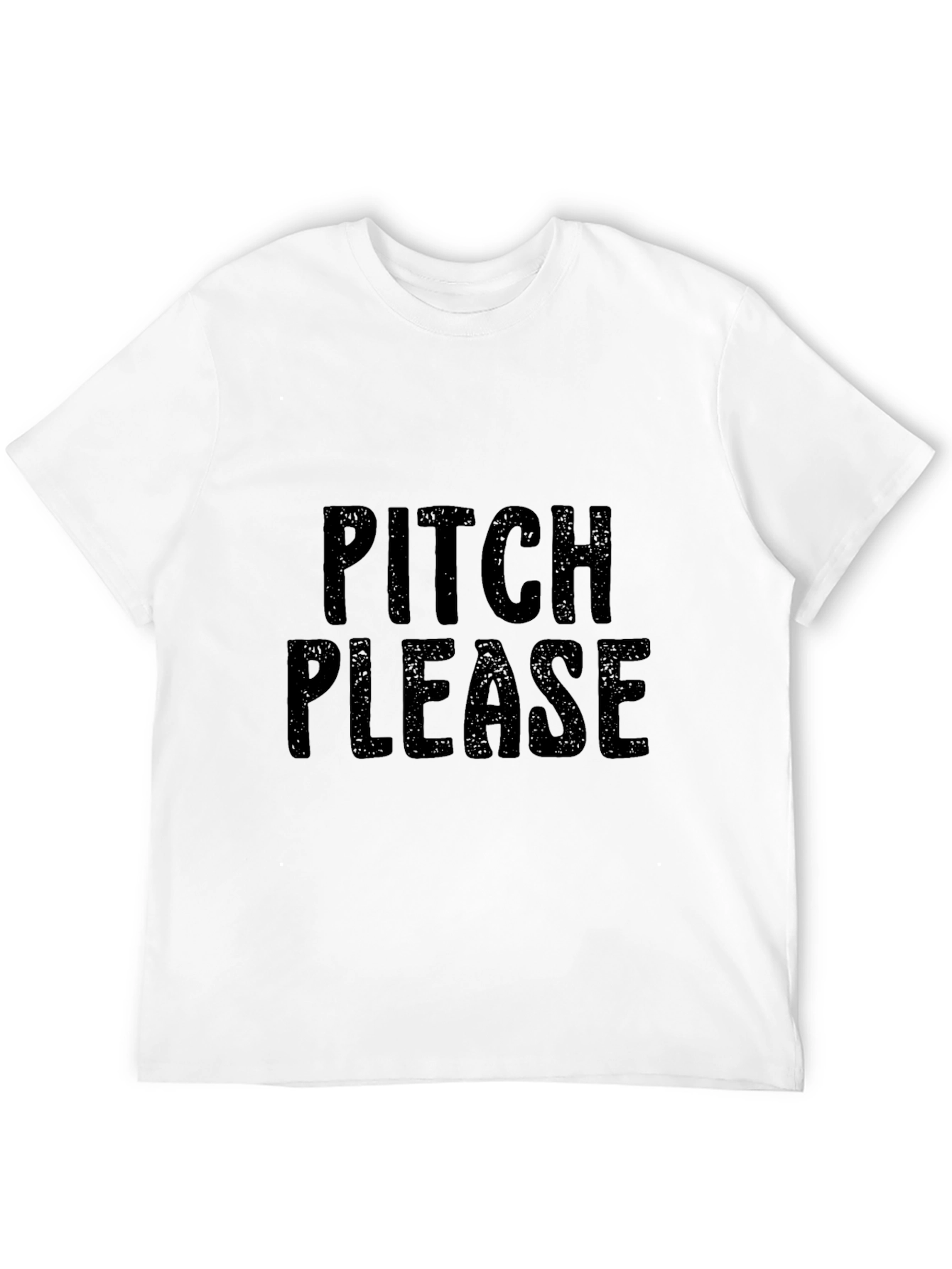 Pitch Please Funny Sarcastic T-Shirt
