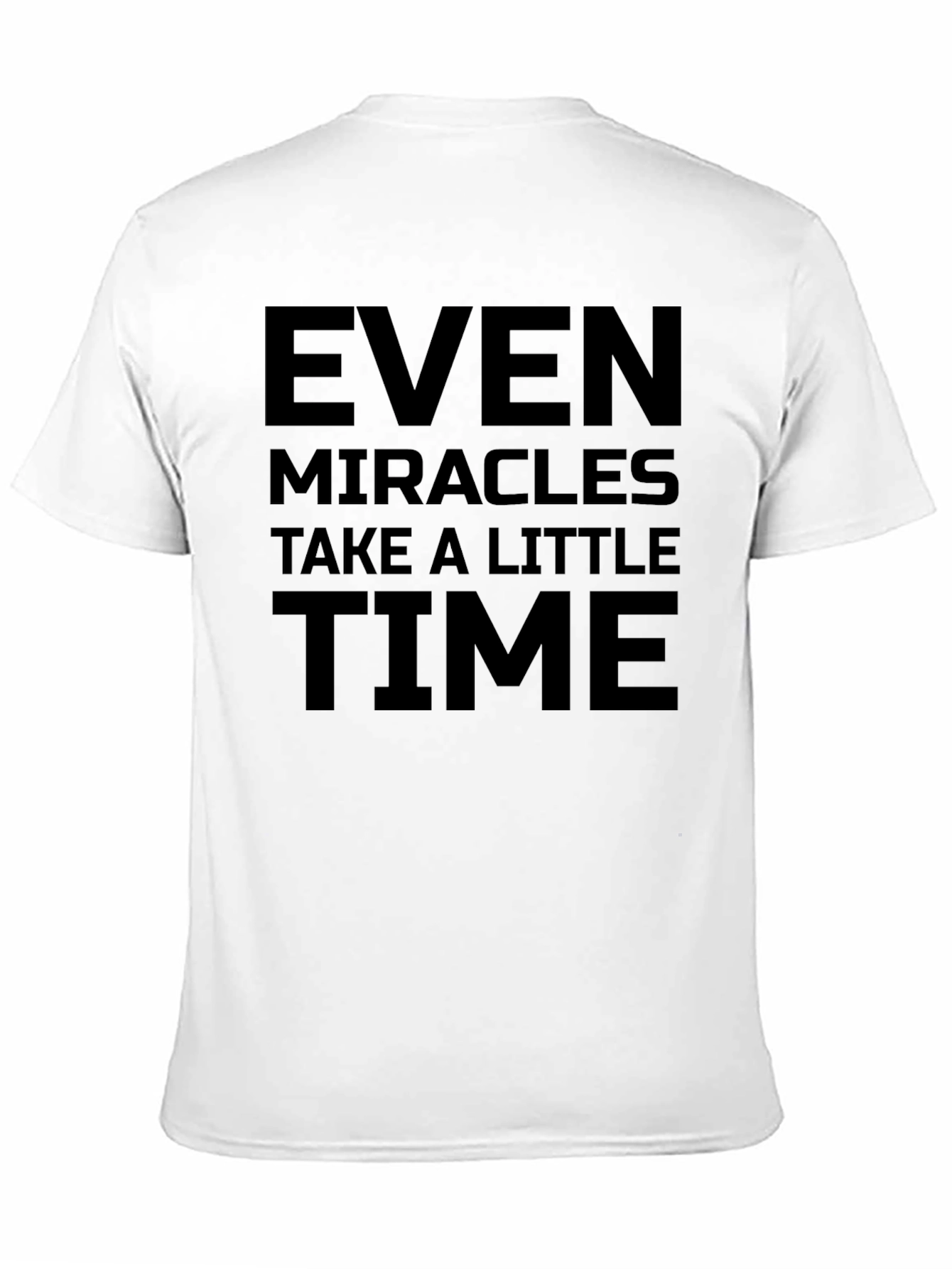Inspirational Even Miracles Take Time Black T-Shirt