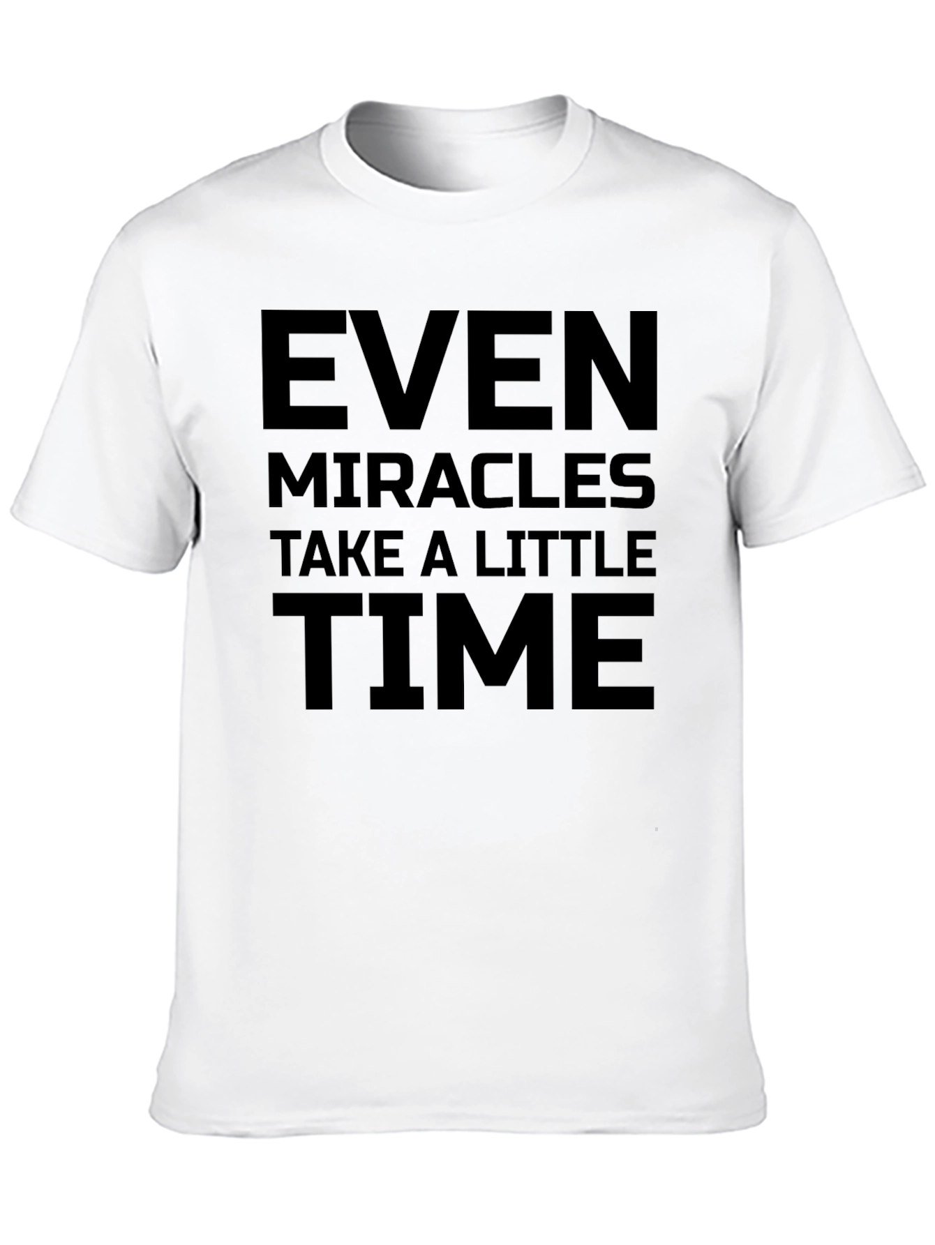 Inspirational Even Miracles Take Time Black T-Shirt