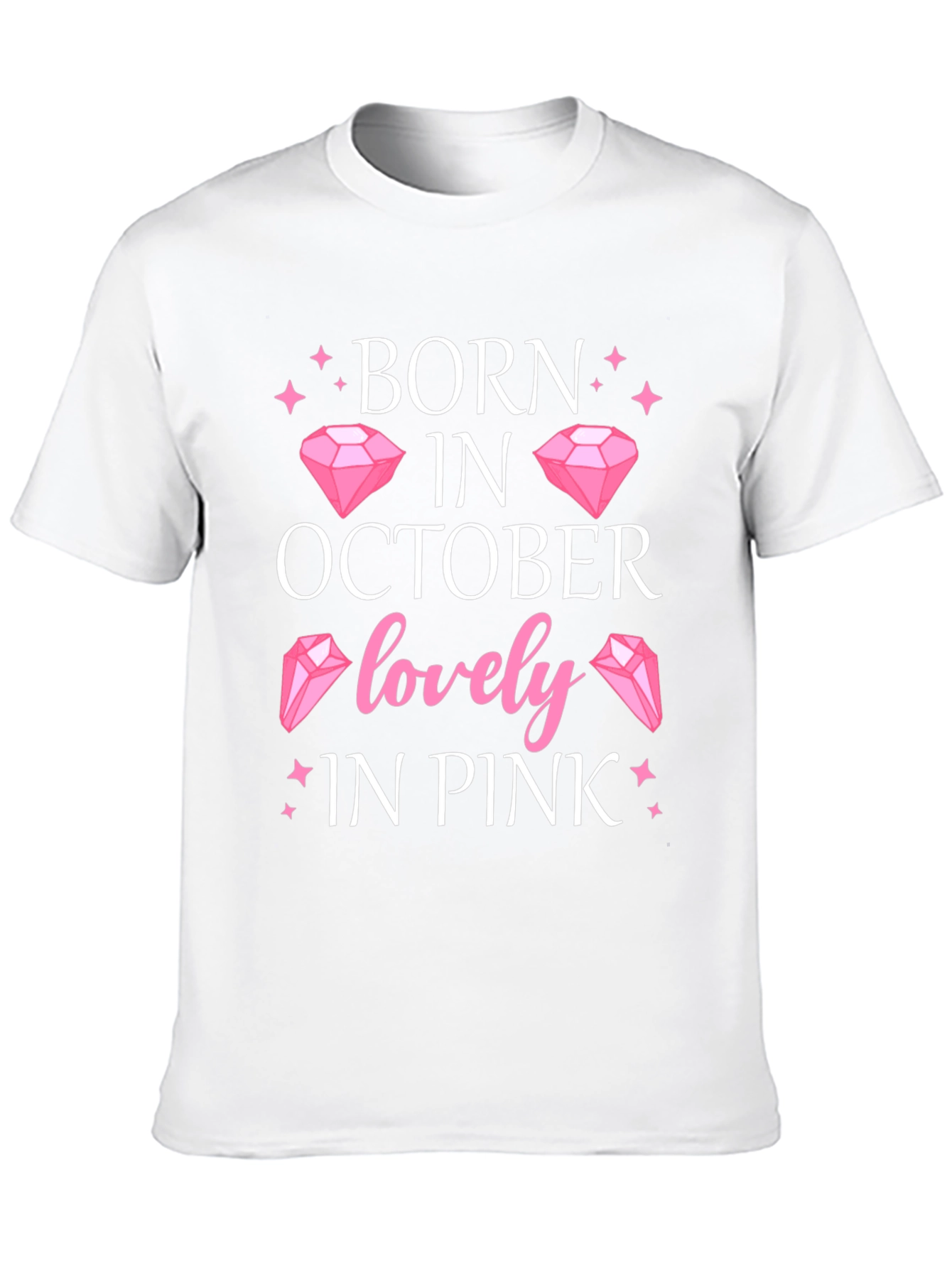 Born in October Lovely in Pink T-Shirt